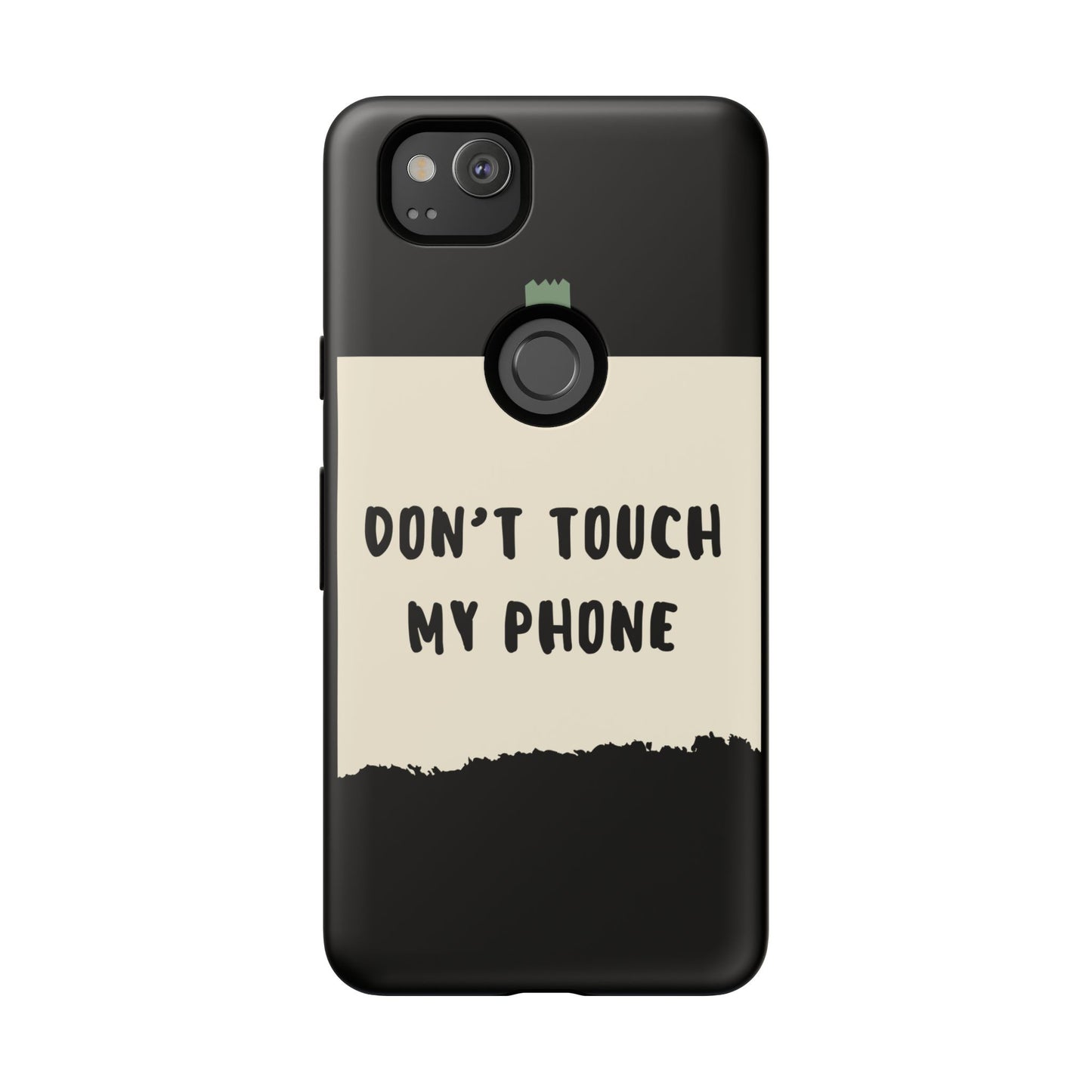 Dont touch my phone phone case