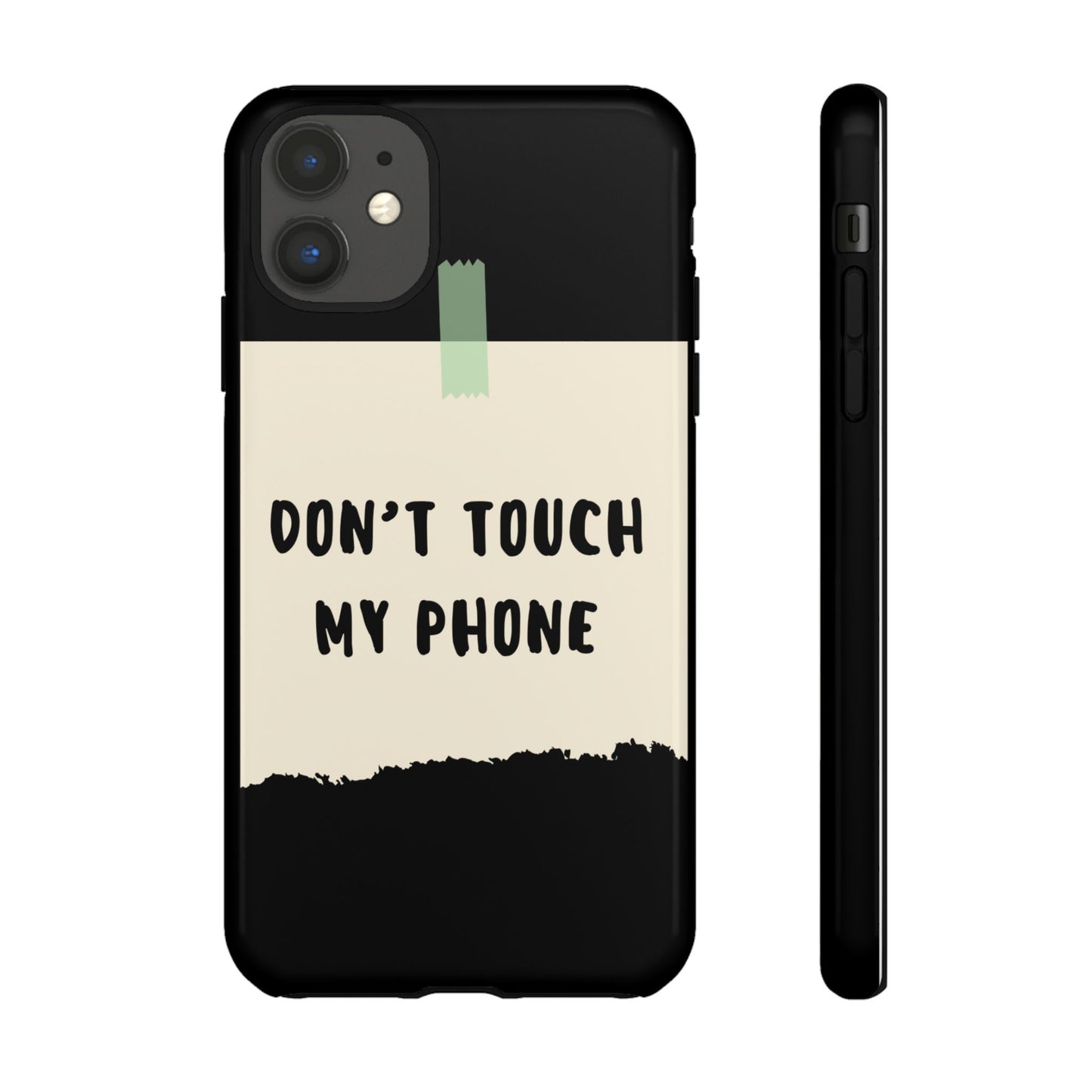 Dont touch my phone phone case
