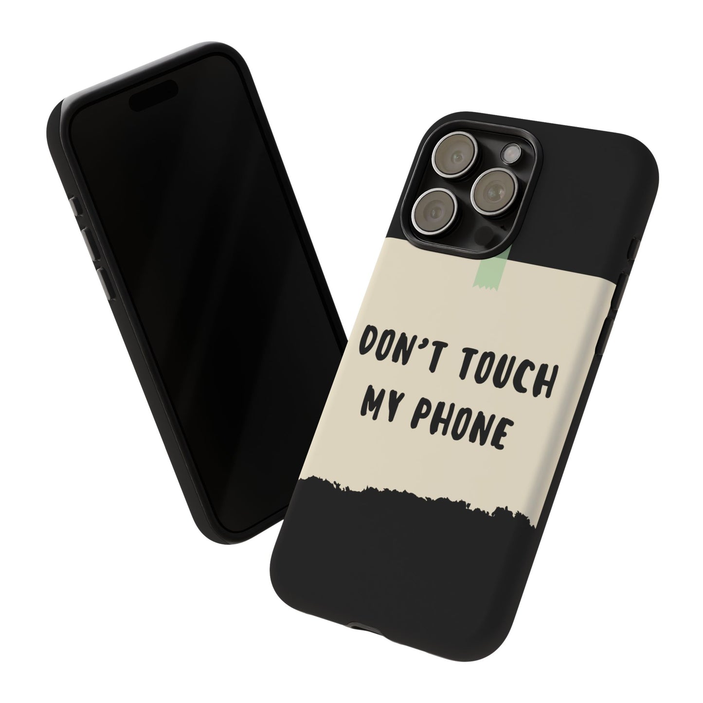 Dont touch my phone phone case