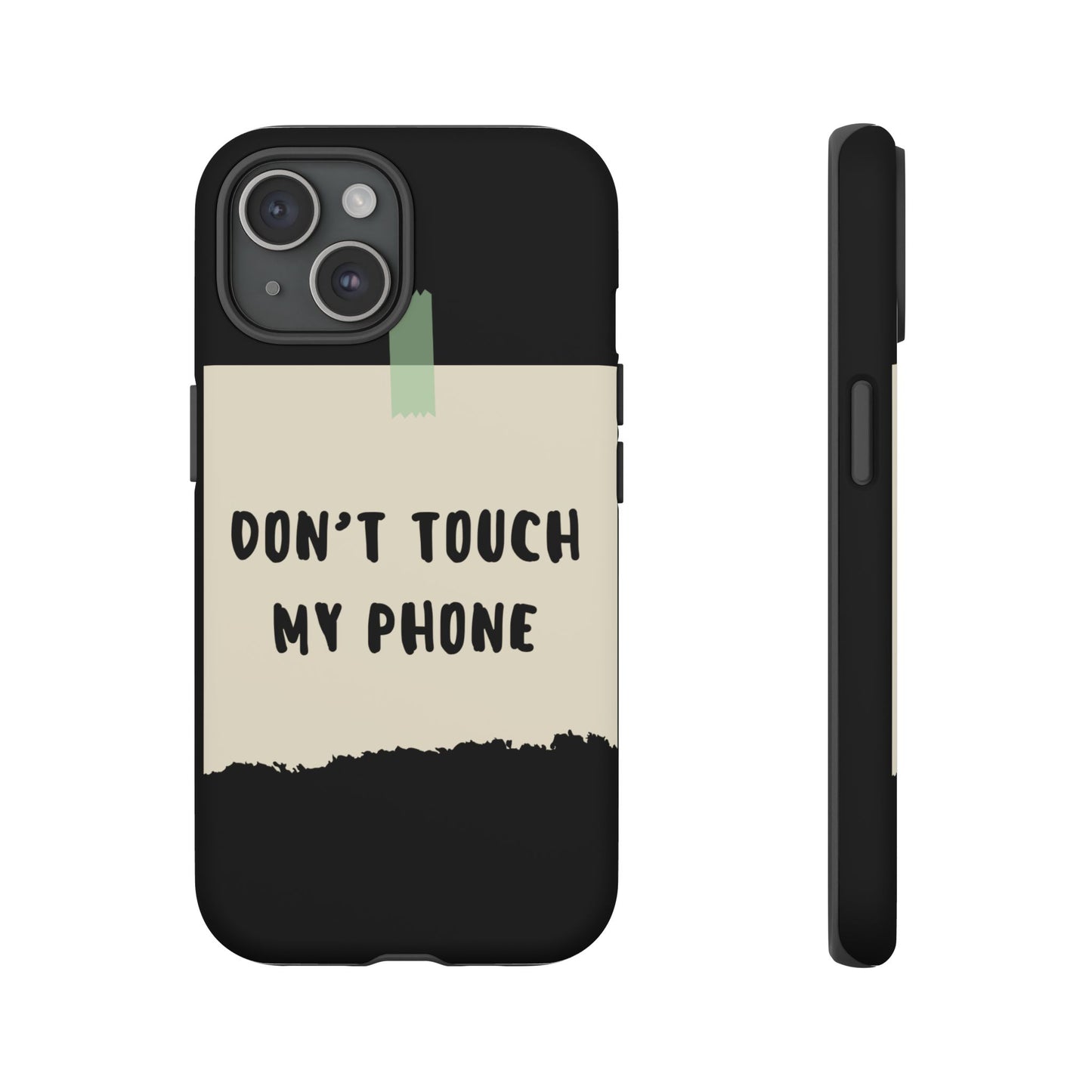 Dont touch my phone phone case