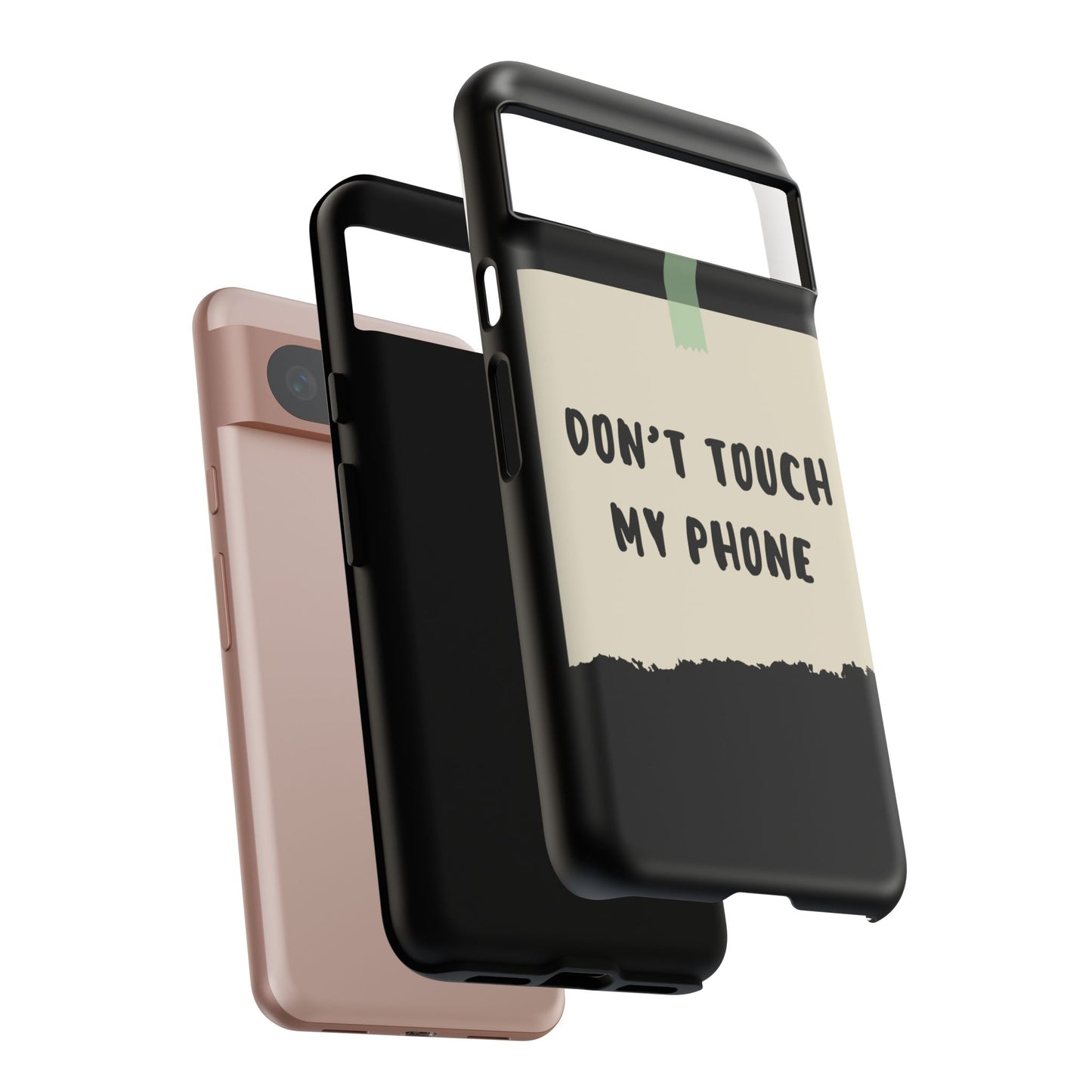 Dont touch my phone phone case
