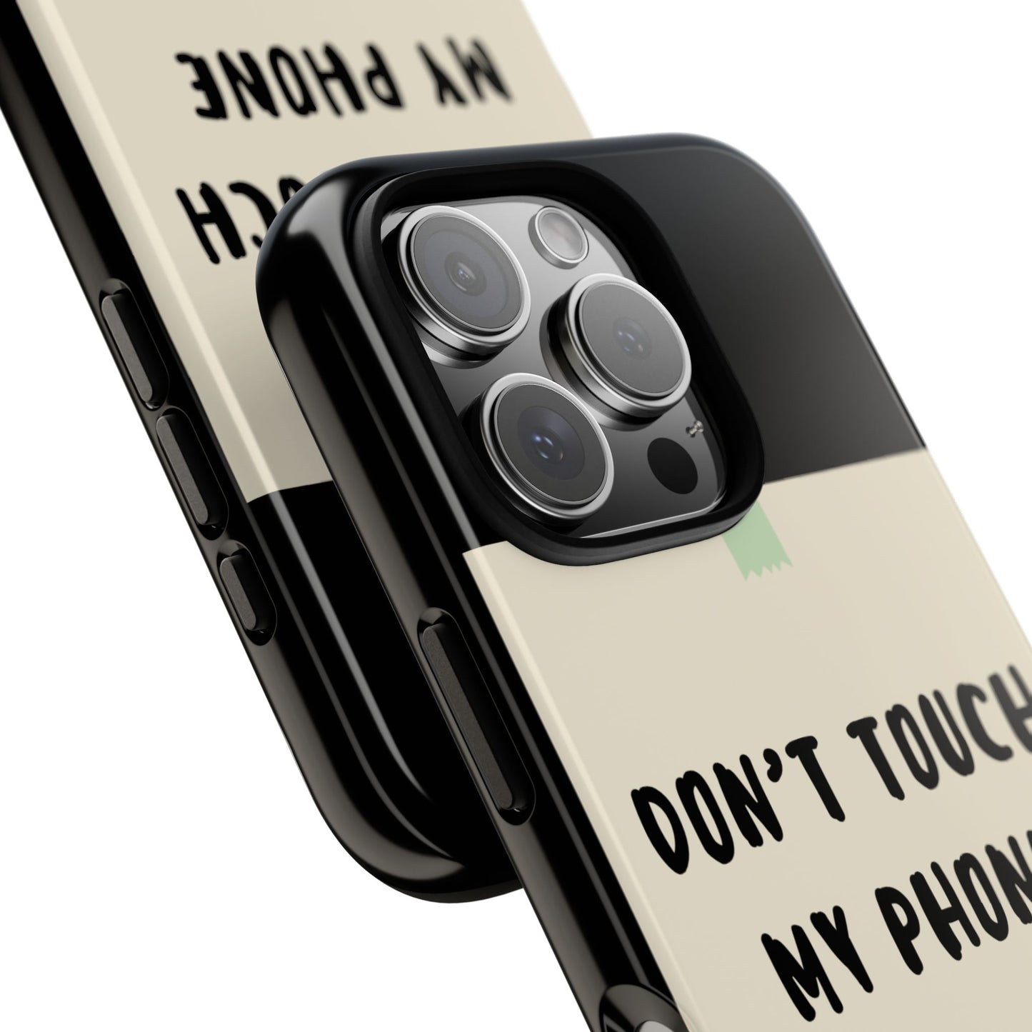 Dont touch my phone phone case
