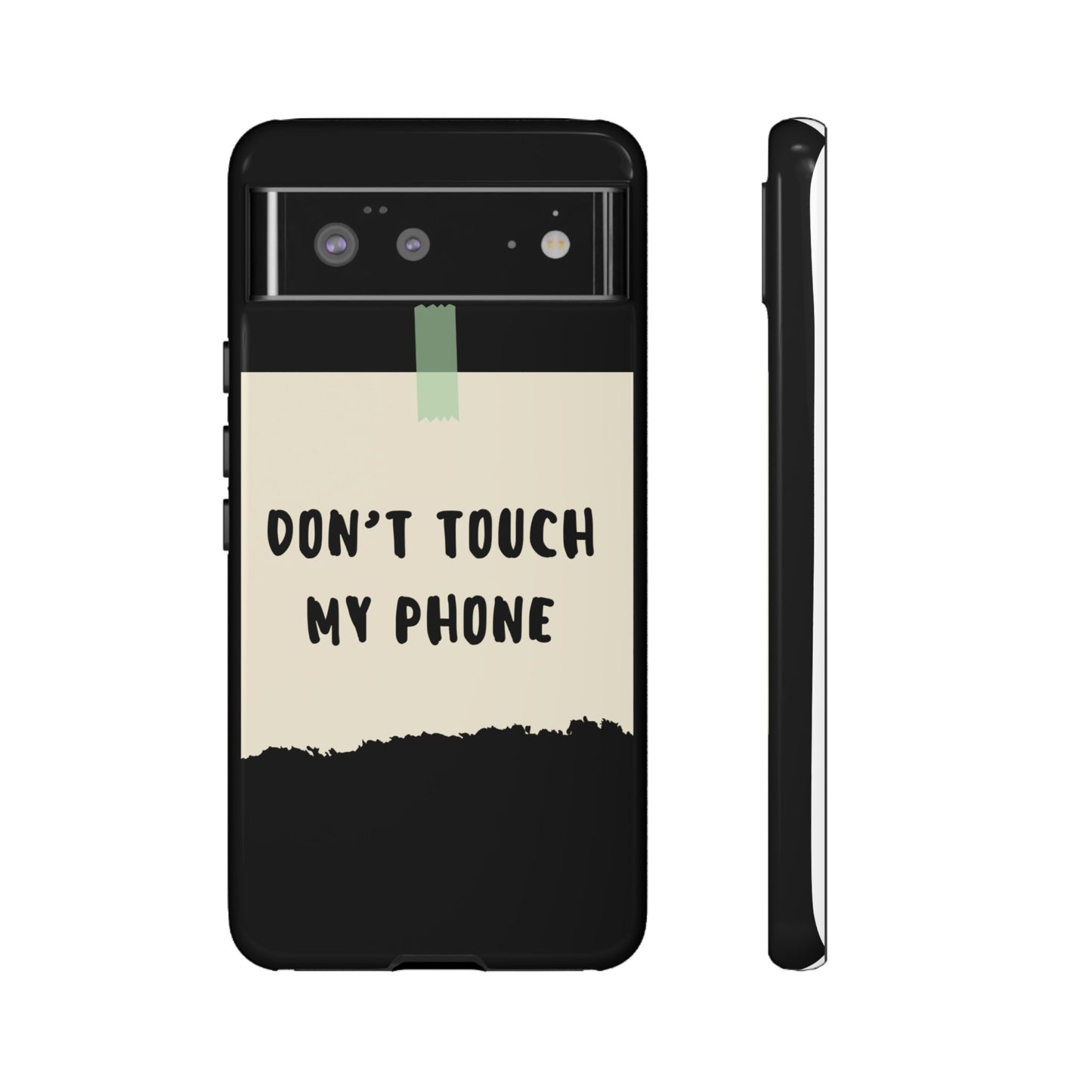 Dont touch my phone phone case