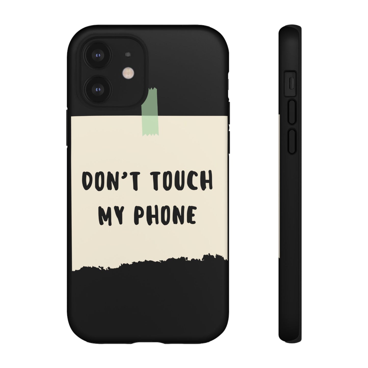 Dont touch my phone phone case