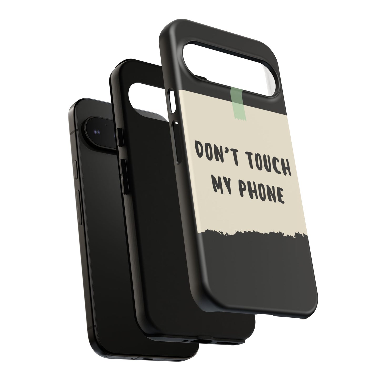 Dont touch my phone phone case