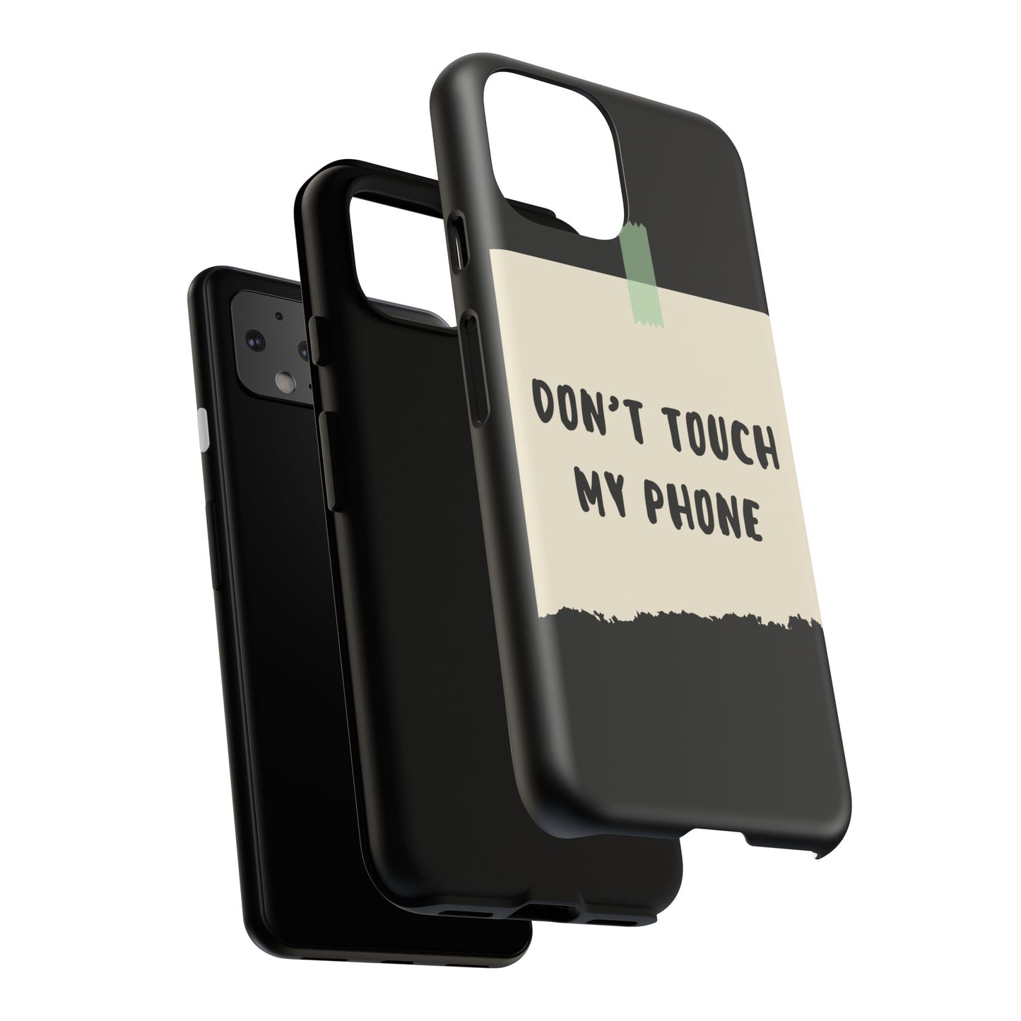 Dont touch my phone phone case