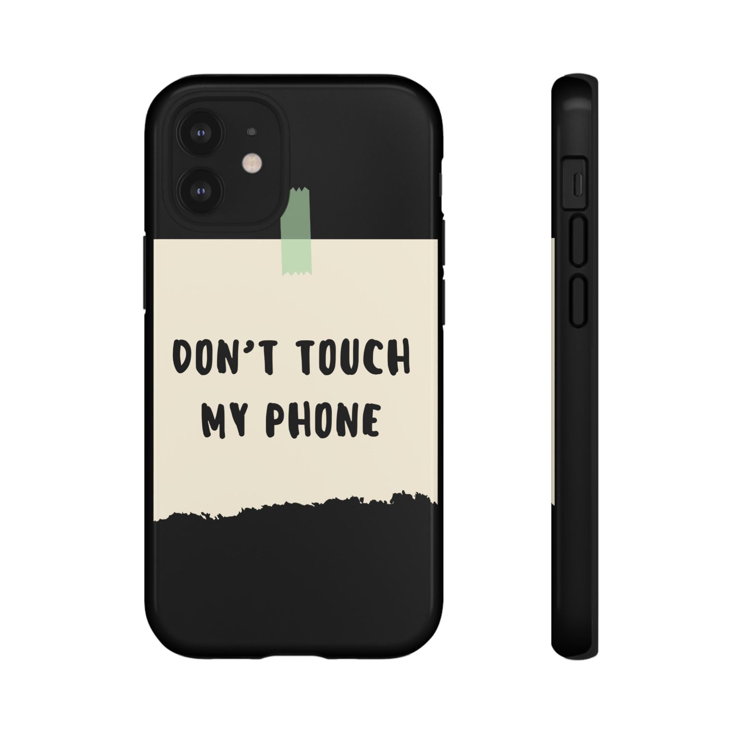 Dont touch my phone phone case