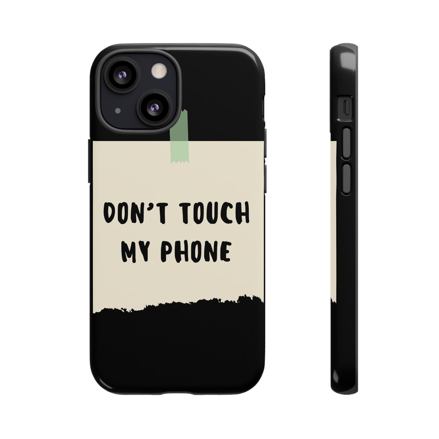 Dont touch my phone phone case