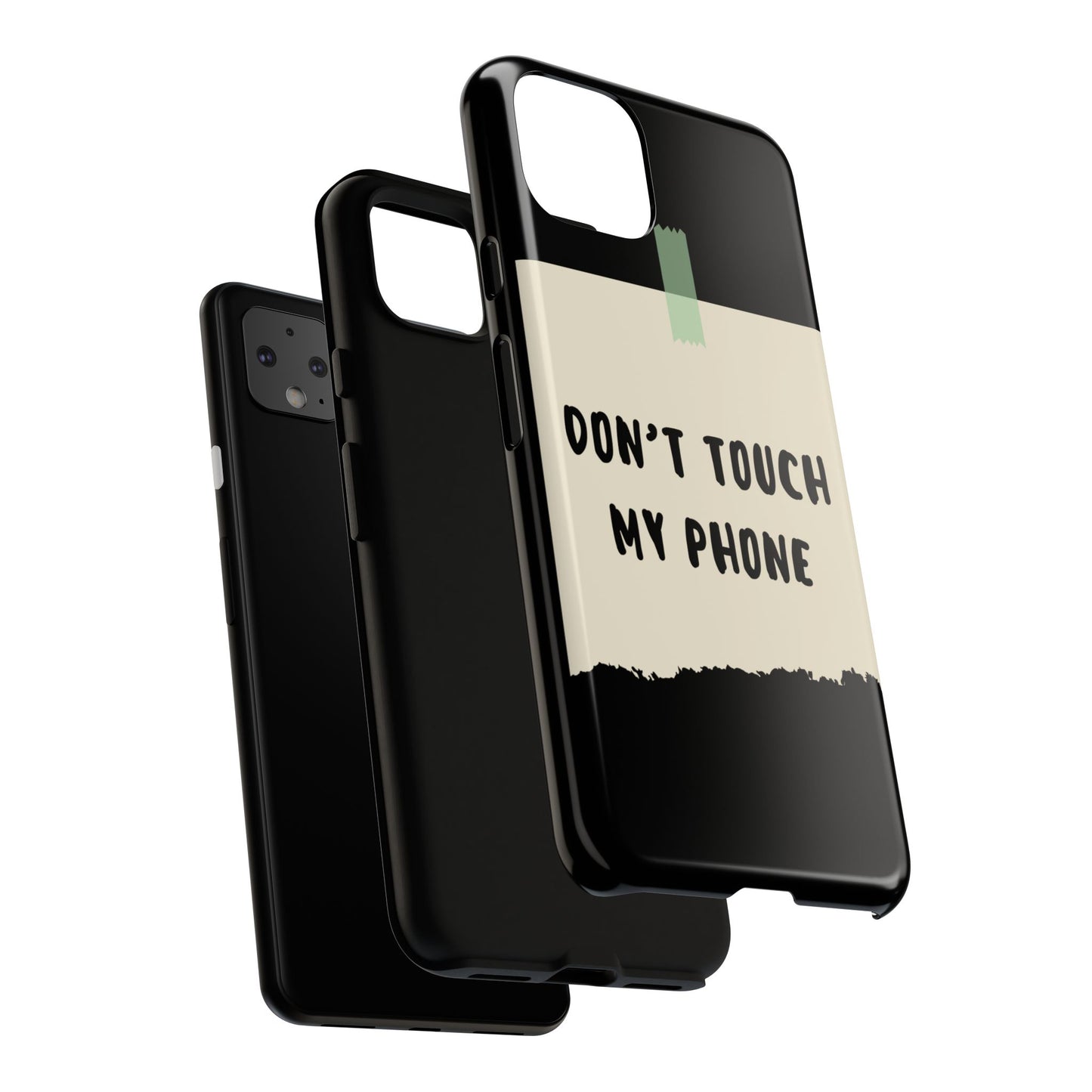 Dont touch my phone phone case