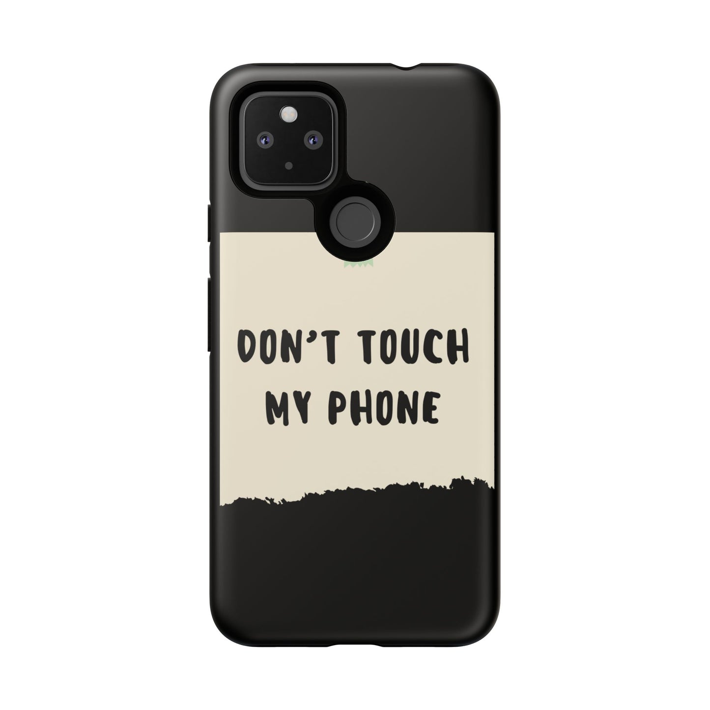 Dont touch my phone phone case