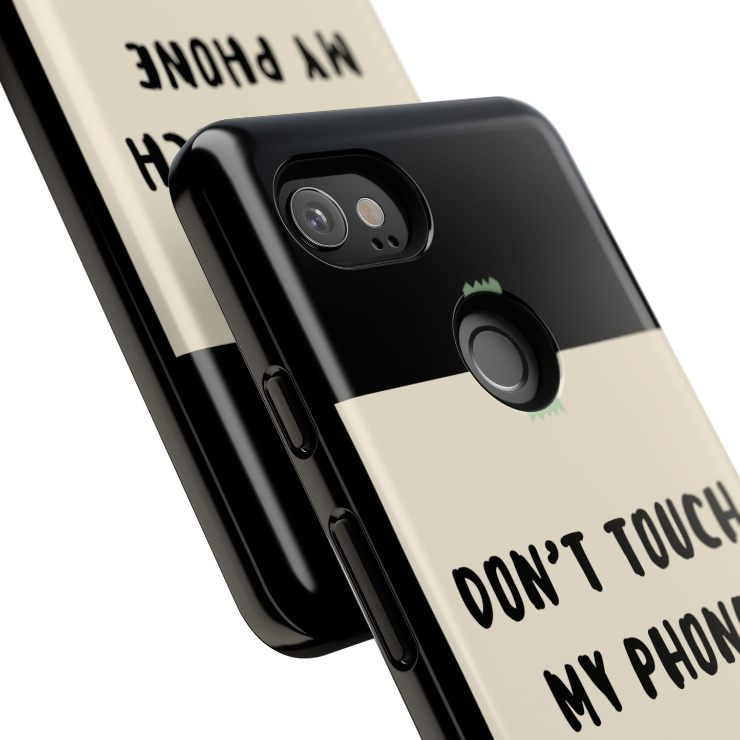 Dont touch my phone phone case