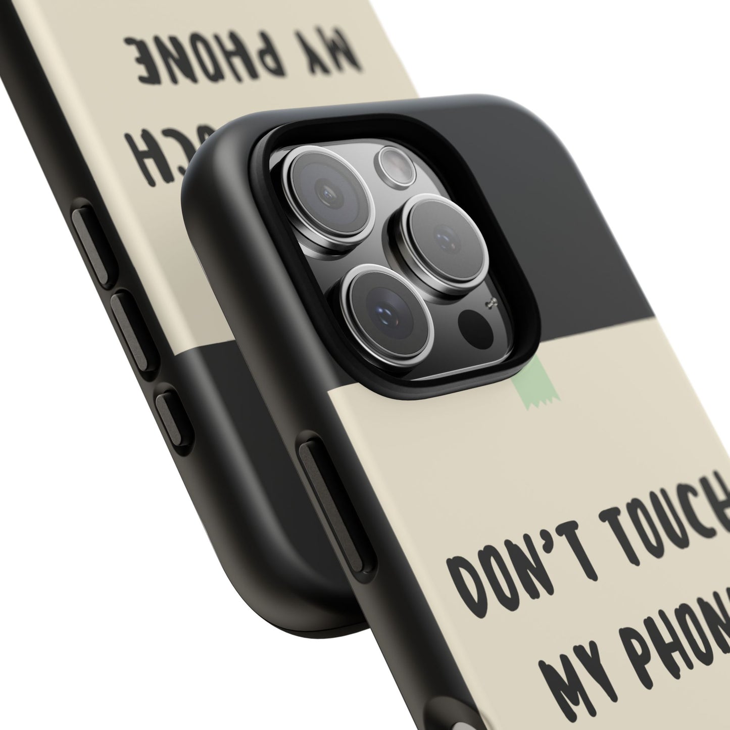 Dont touch my phone phone case