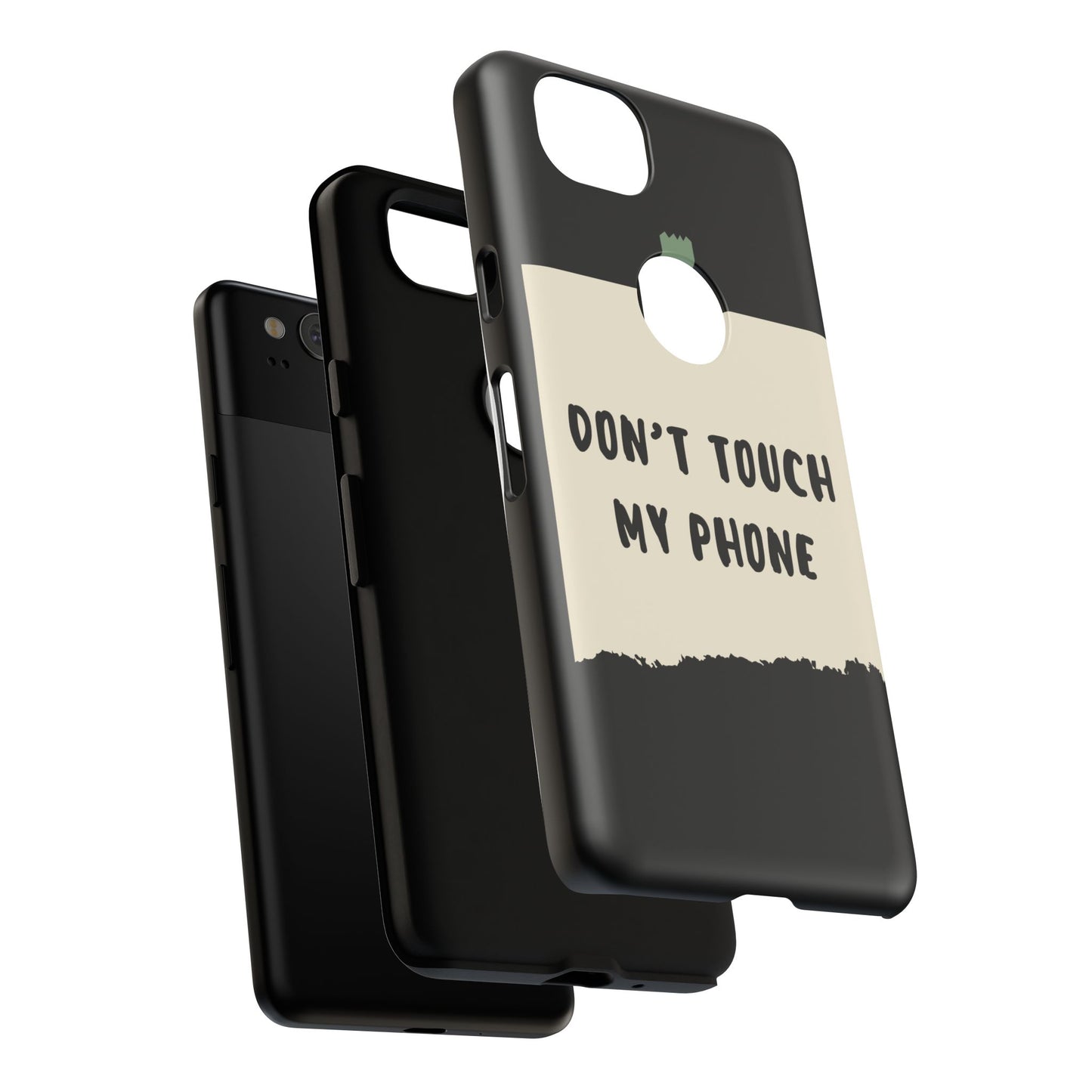 Dont touch my phone phone case