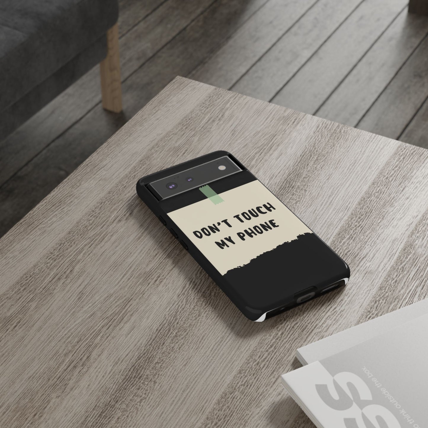 Dont touch my phone phone case