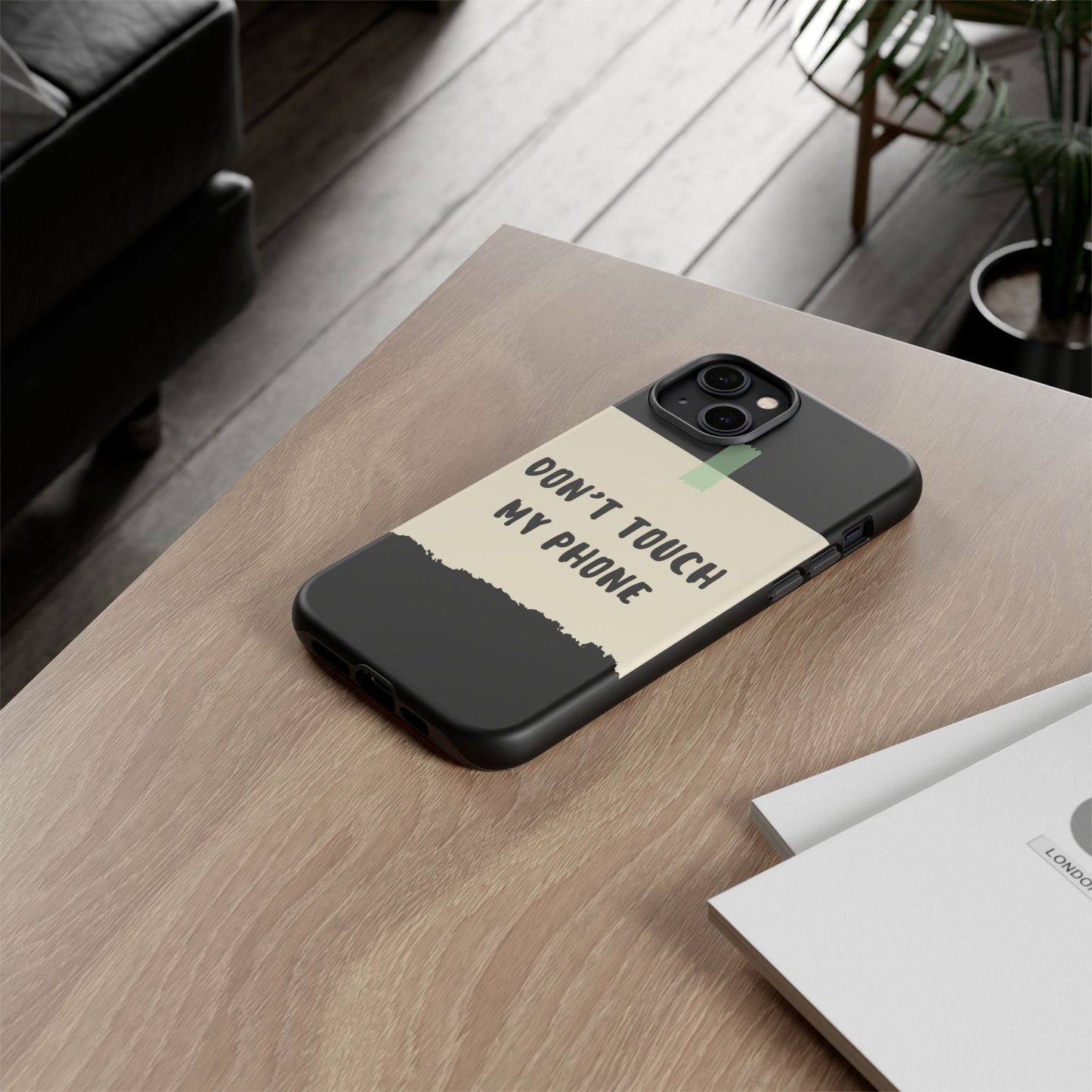 Dont touch my phone phone case