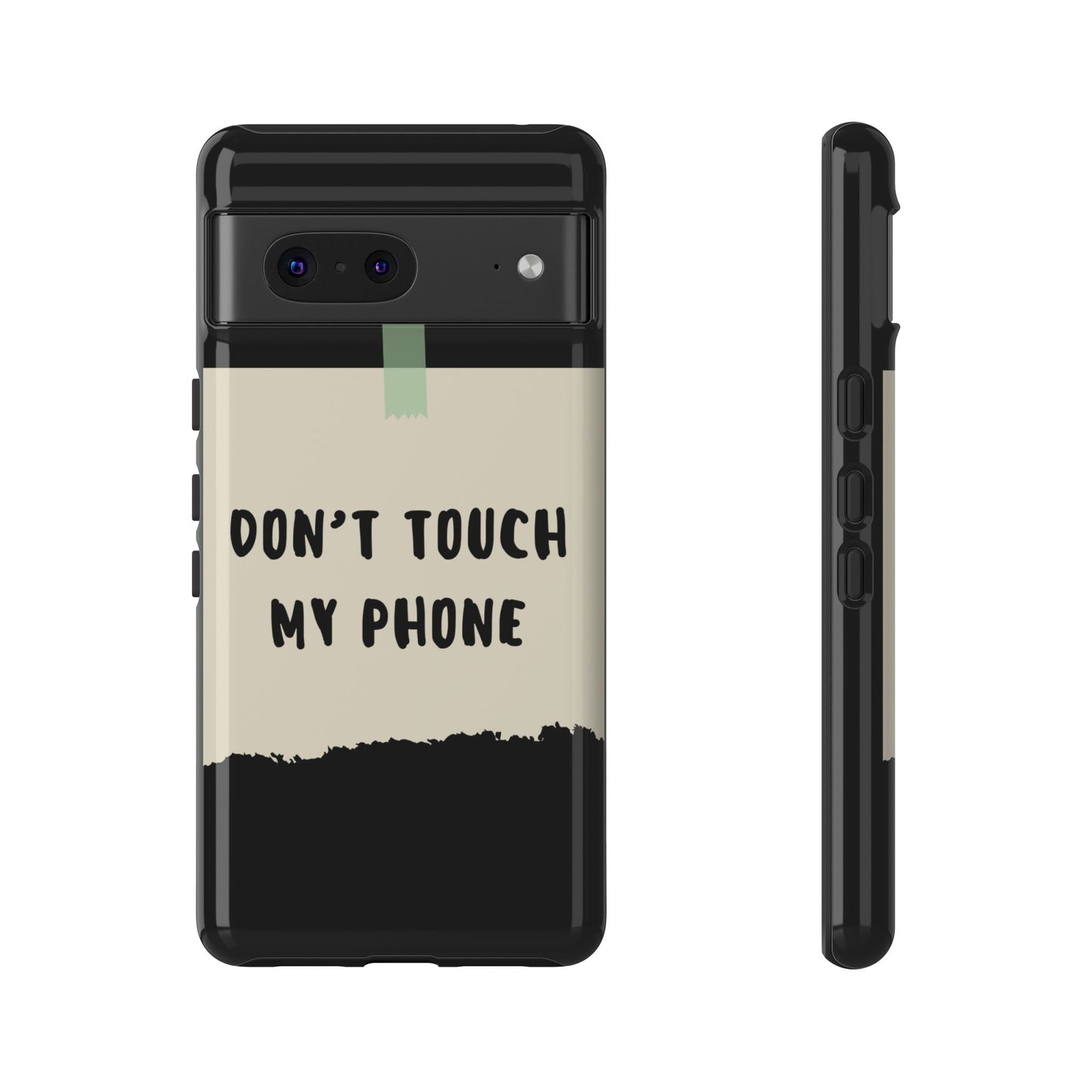 Dont touch my phone phone case