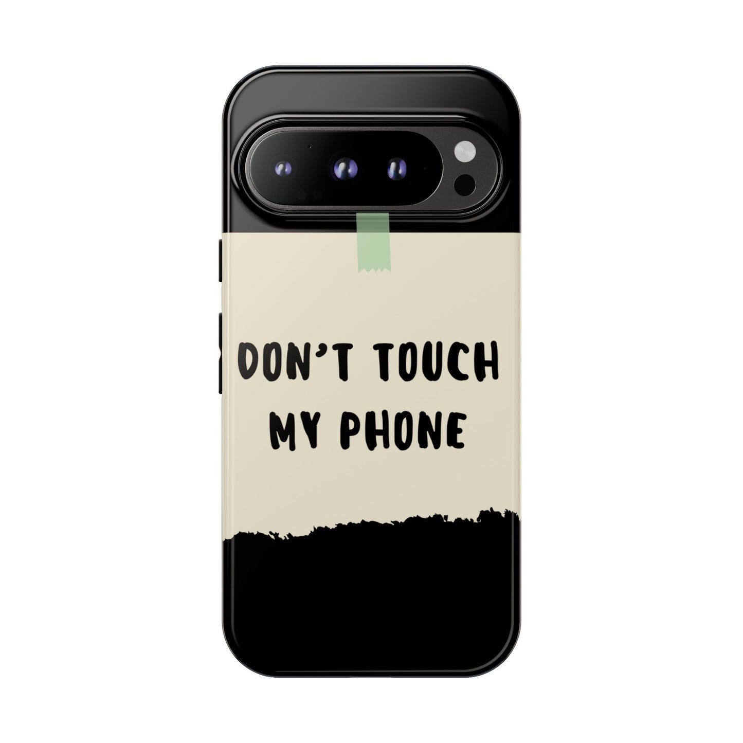 Dont touch my phone phone case