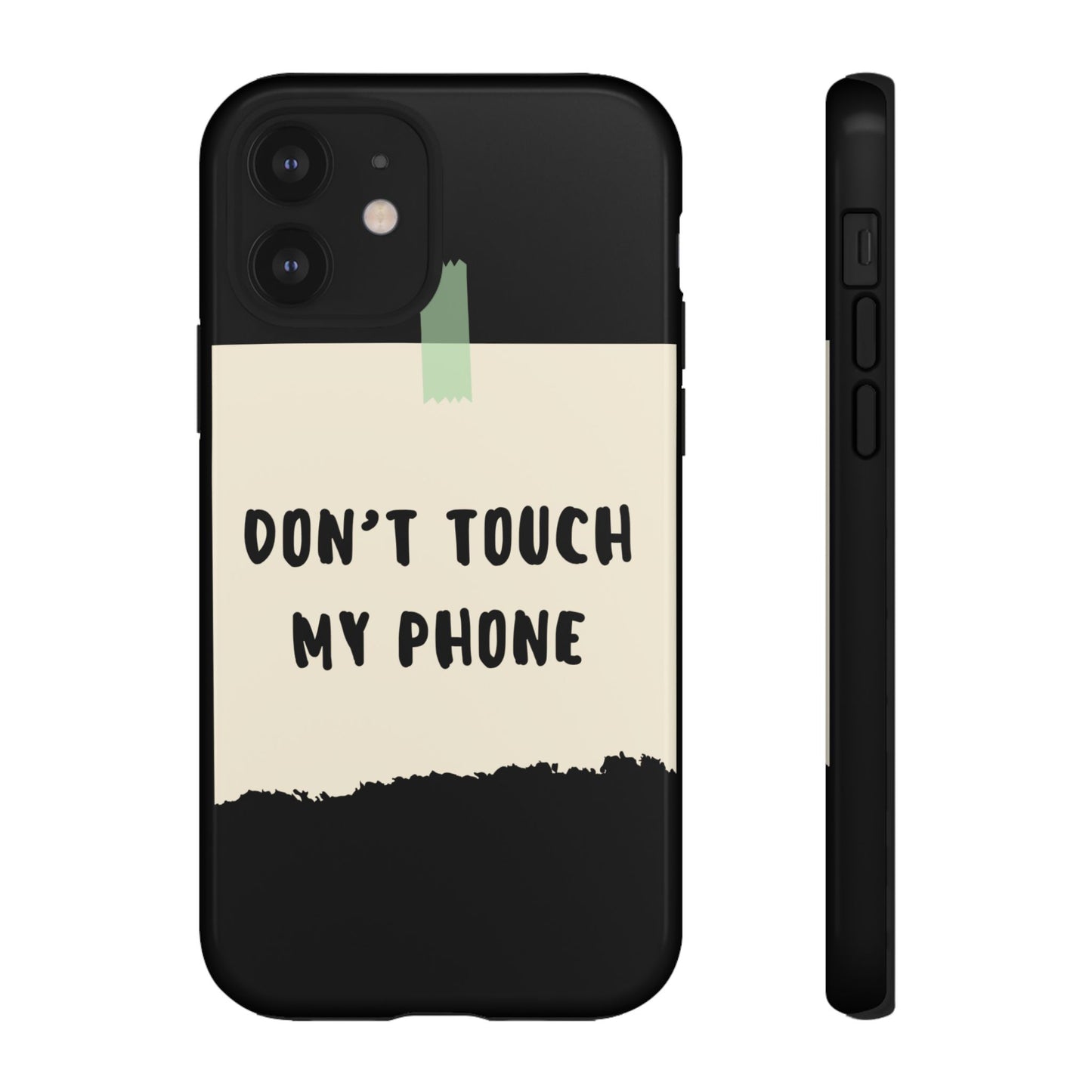 Dont touch my phone phone case