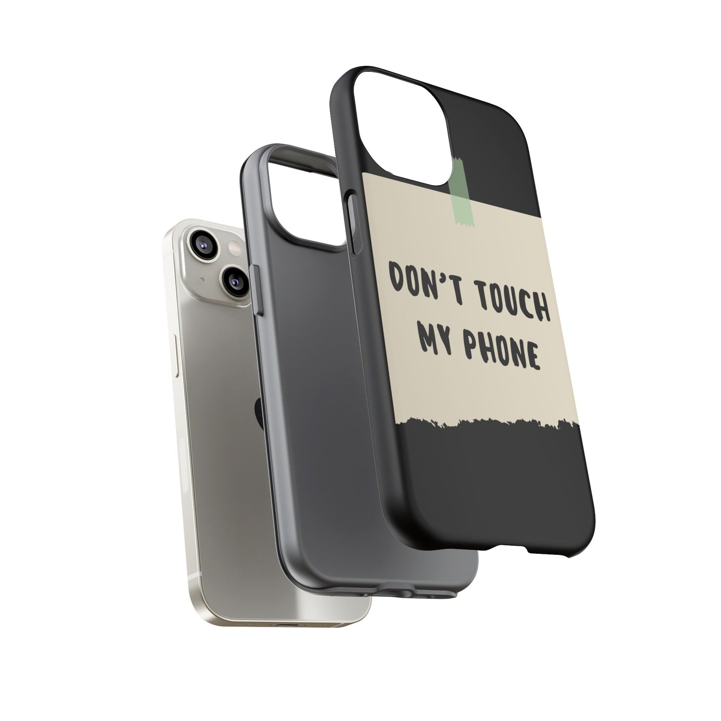 Dont touch my phone phone case
