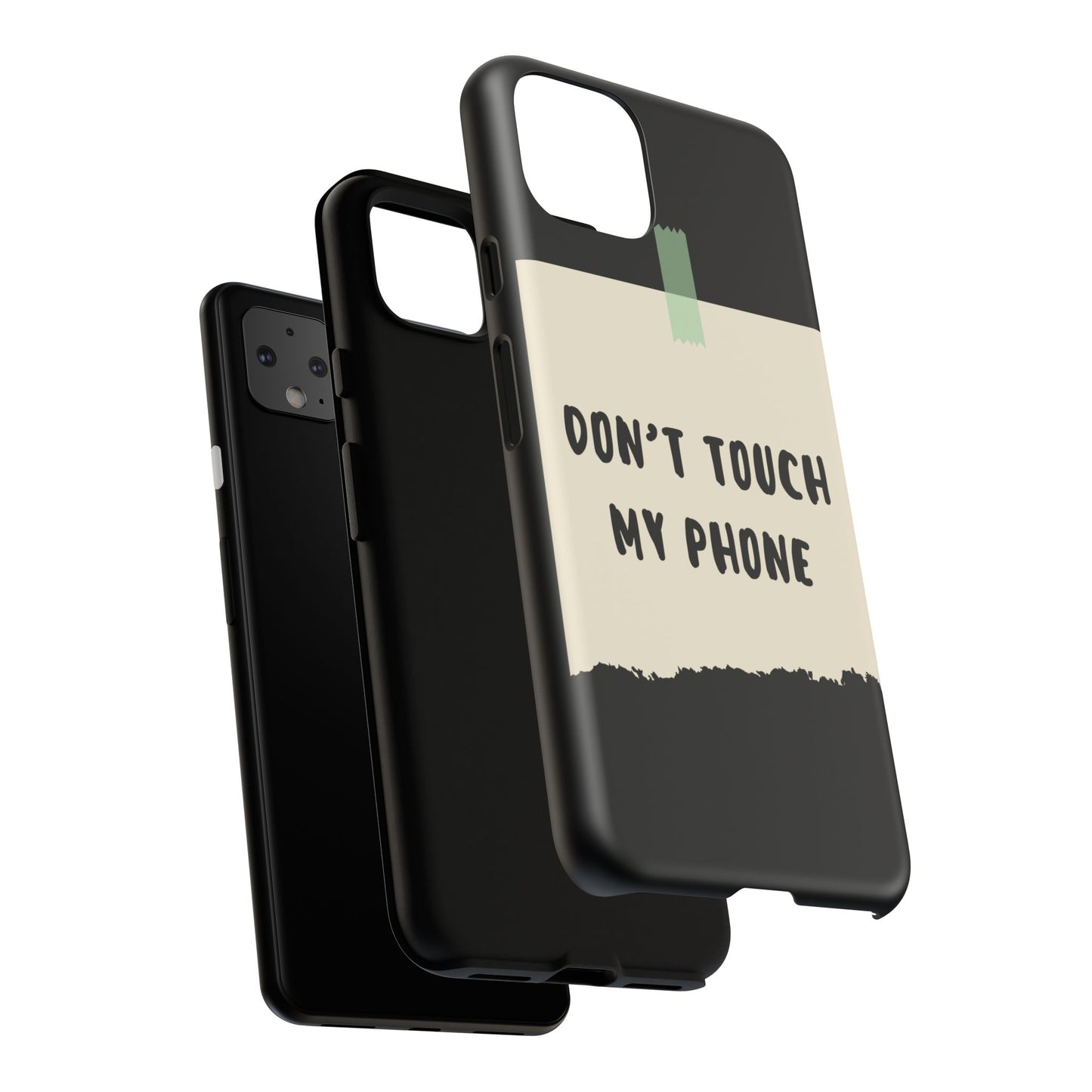 Dont touch my phone phone case