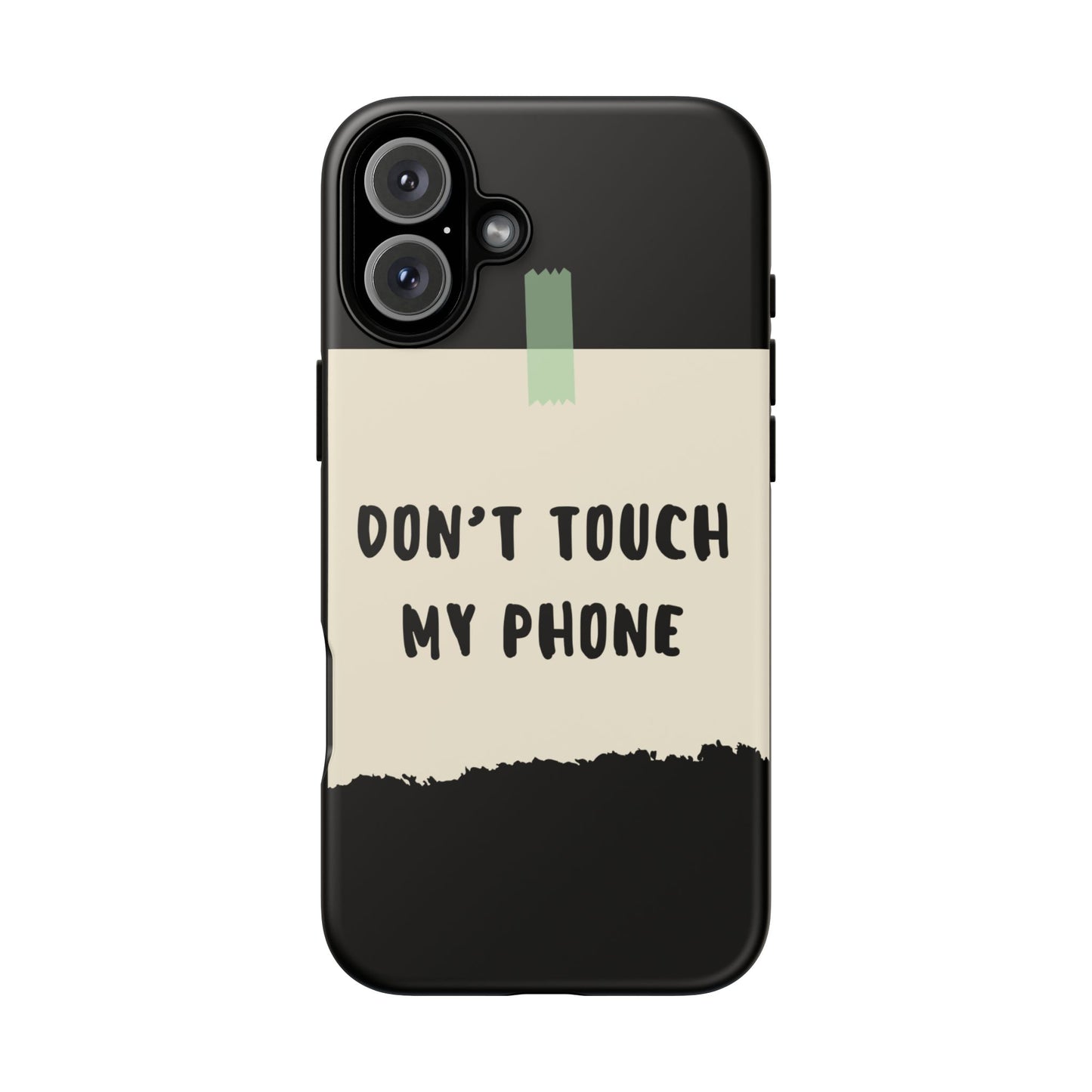Dont touch my phone phone case