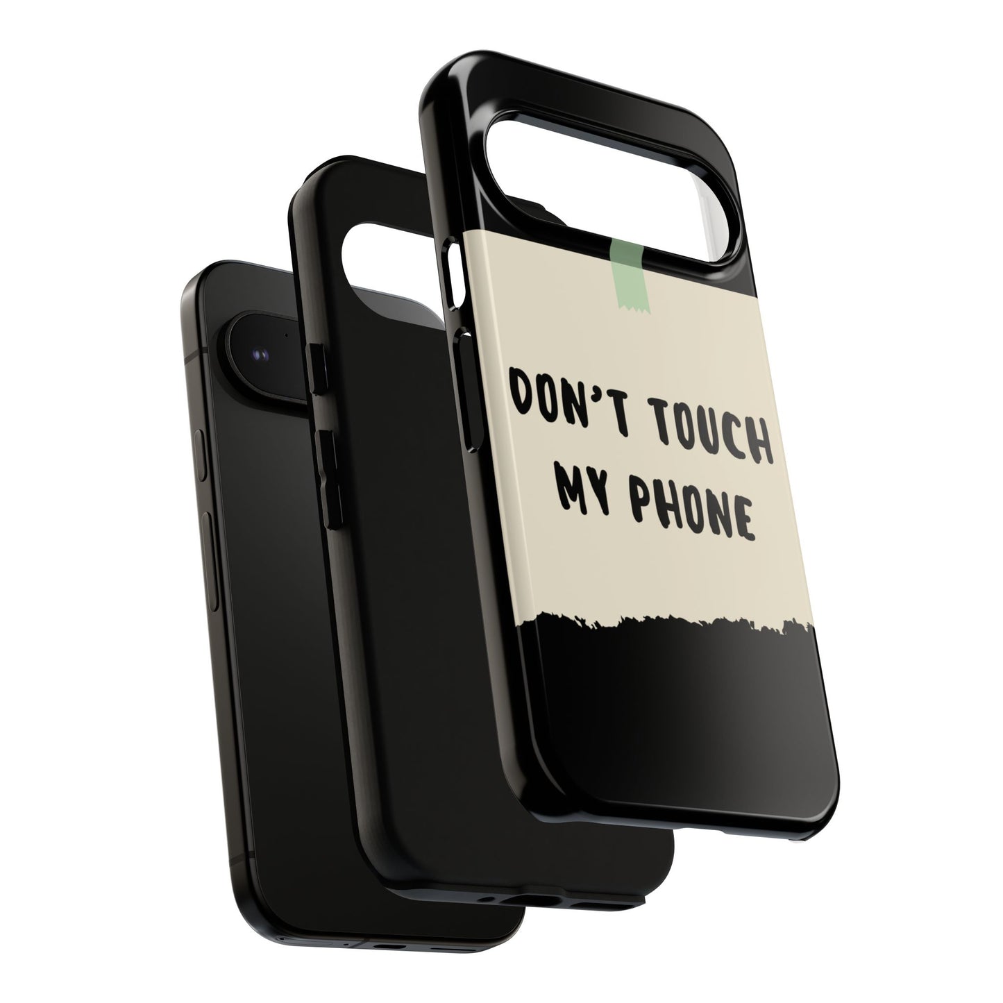 Dont touch my phone phone case