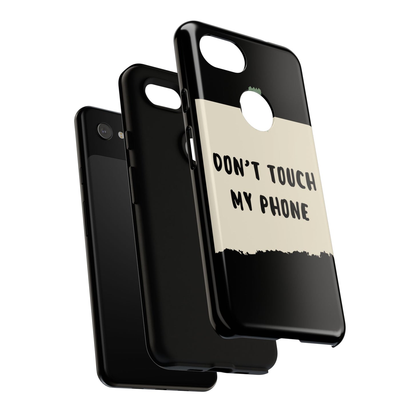 Dont touch my phone phone case
