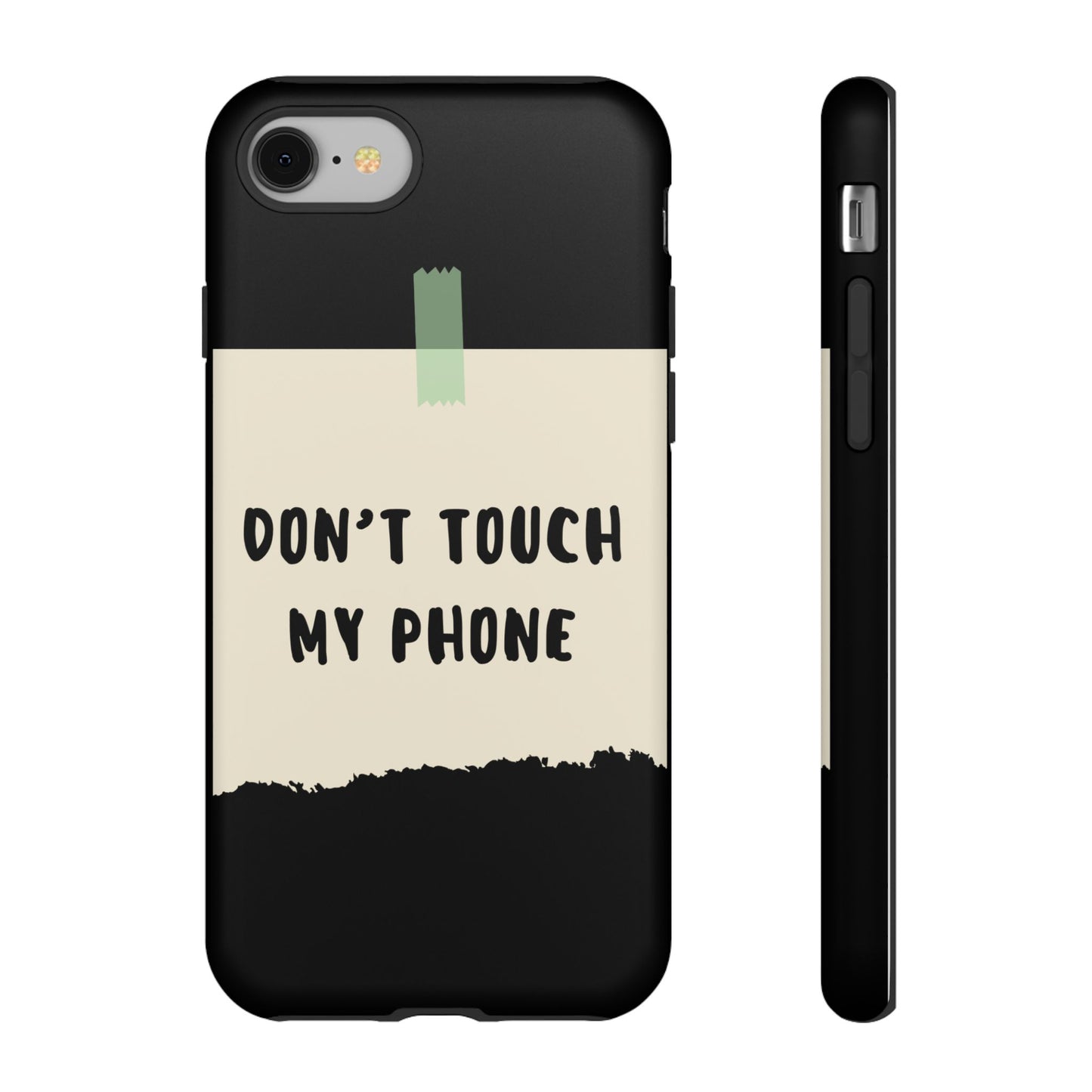 Dont touch my phone phone case