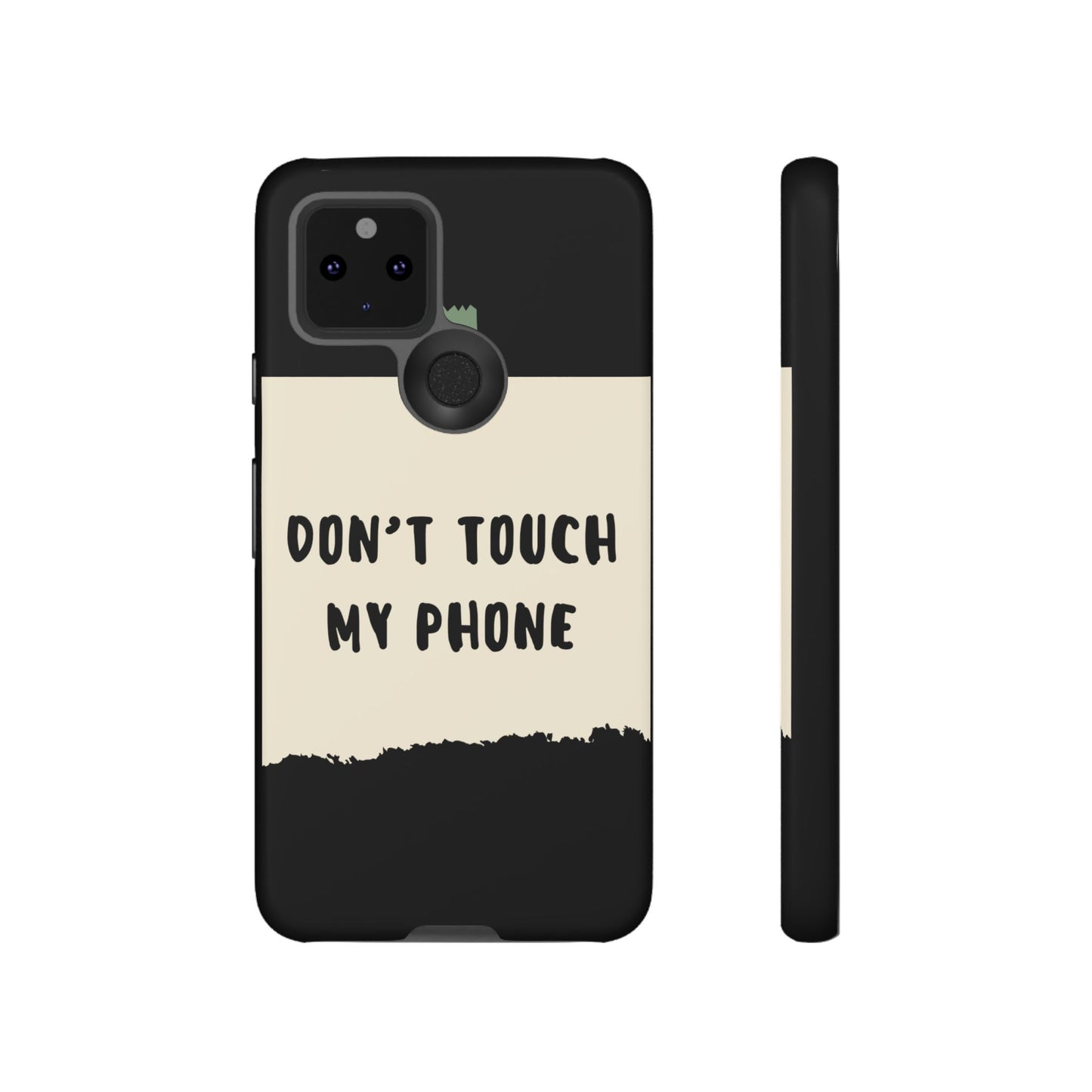 Dont touch my phone phone case