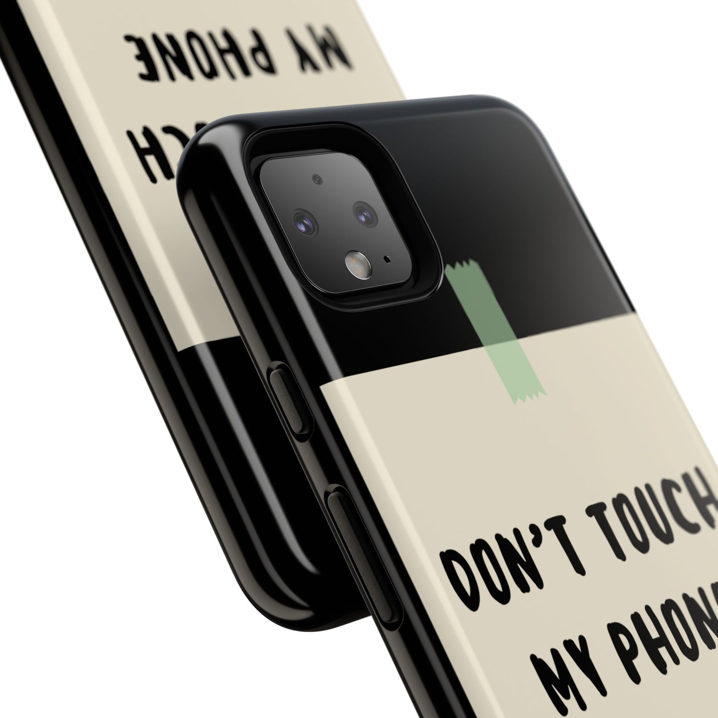 Dont touch my phone phone case