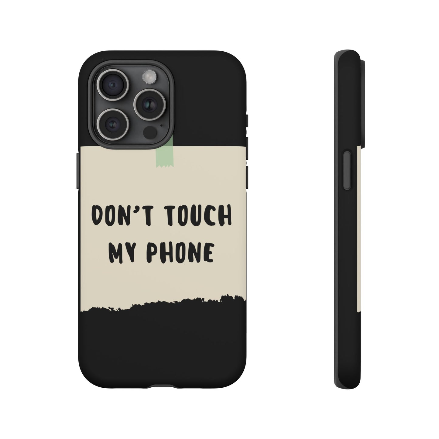 Dont touch my phone phone case