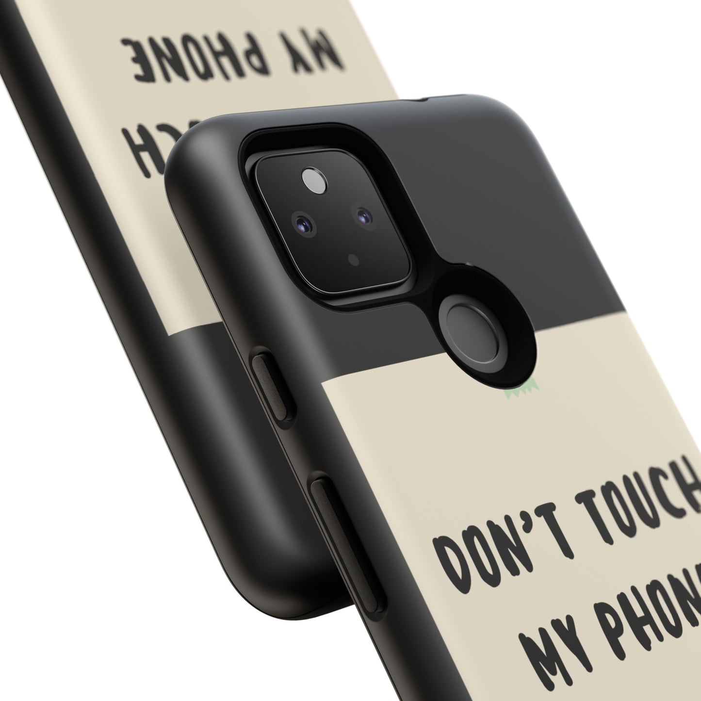 Dont touch my phone phone case