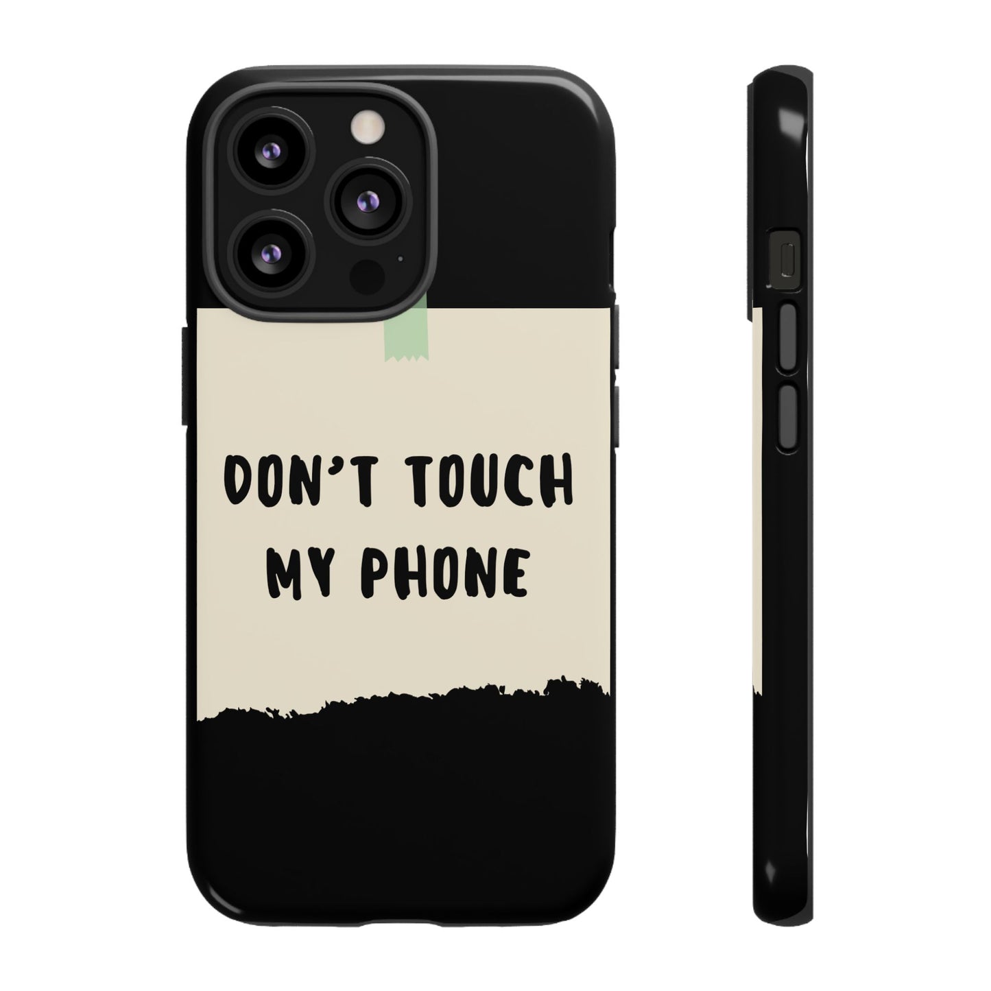 Dont touch my phone phone case