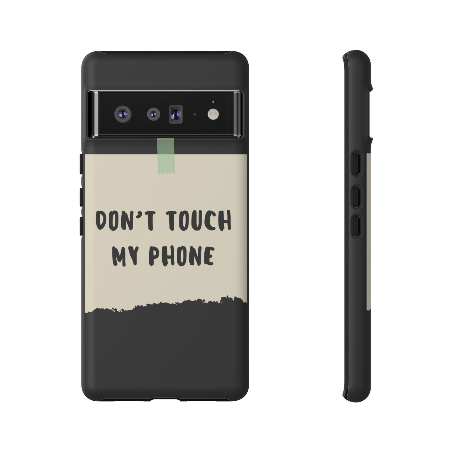 Dont touch my phone phone case