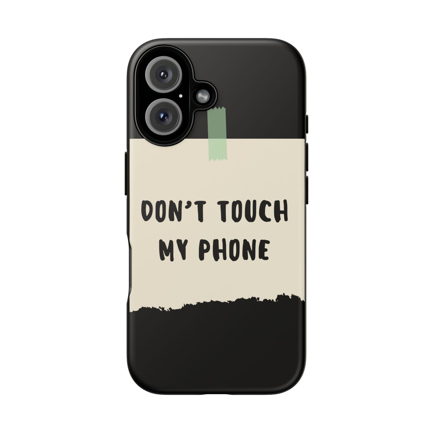 Dont touch my phone phone case