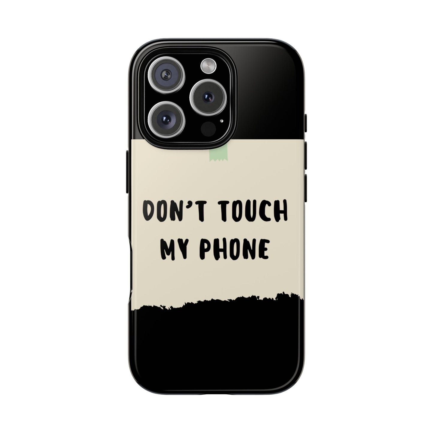 Dont touch my phone phone case
