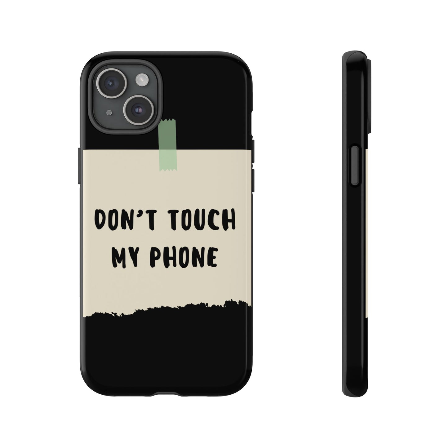 Dont touch my phone phone case