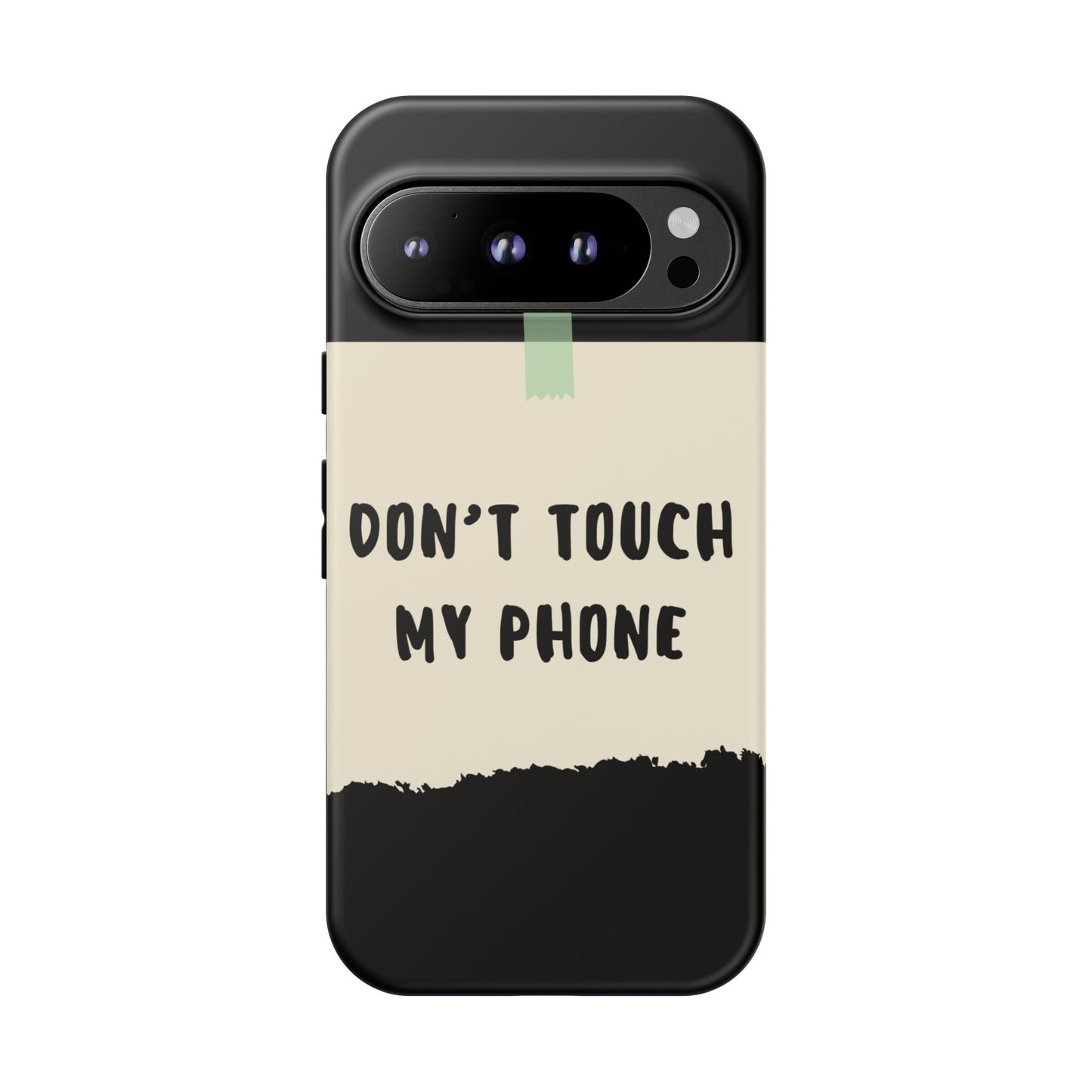 Dont touch my phone phone case
