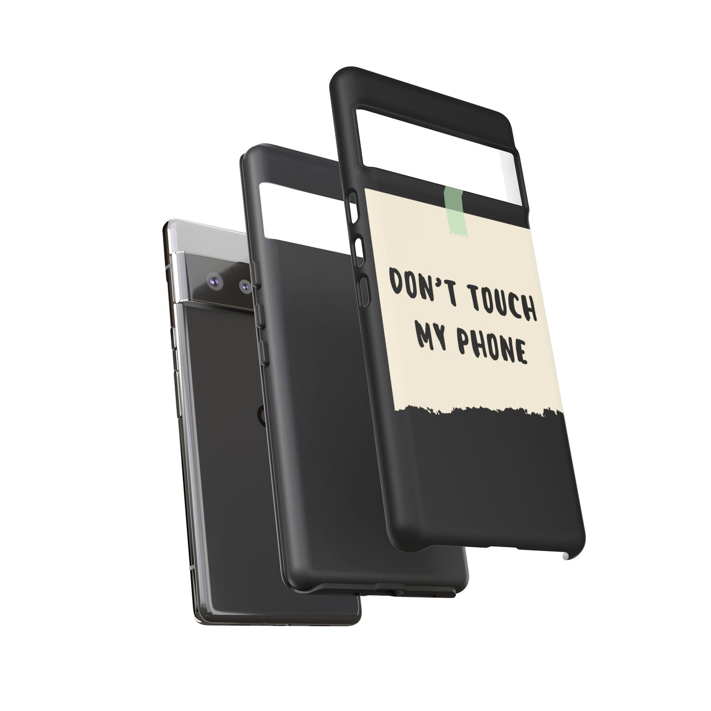 Dont touch my phone phone case