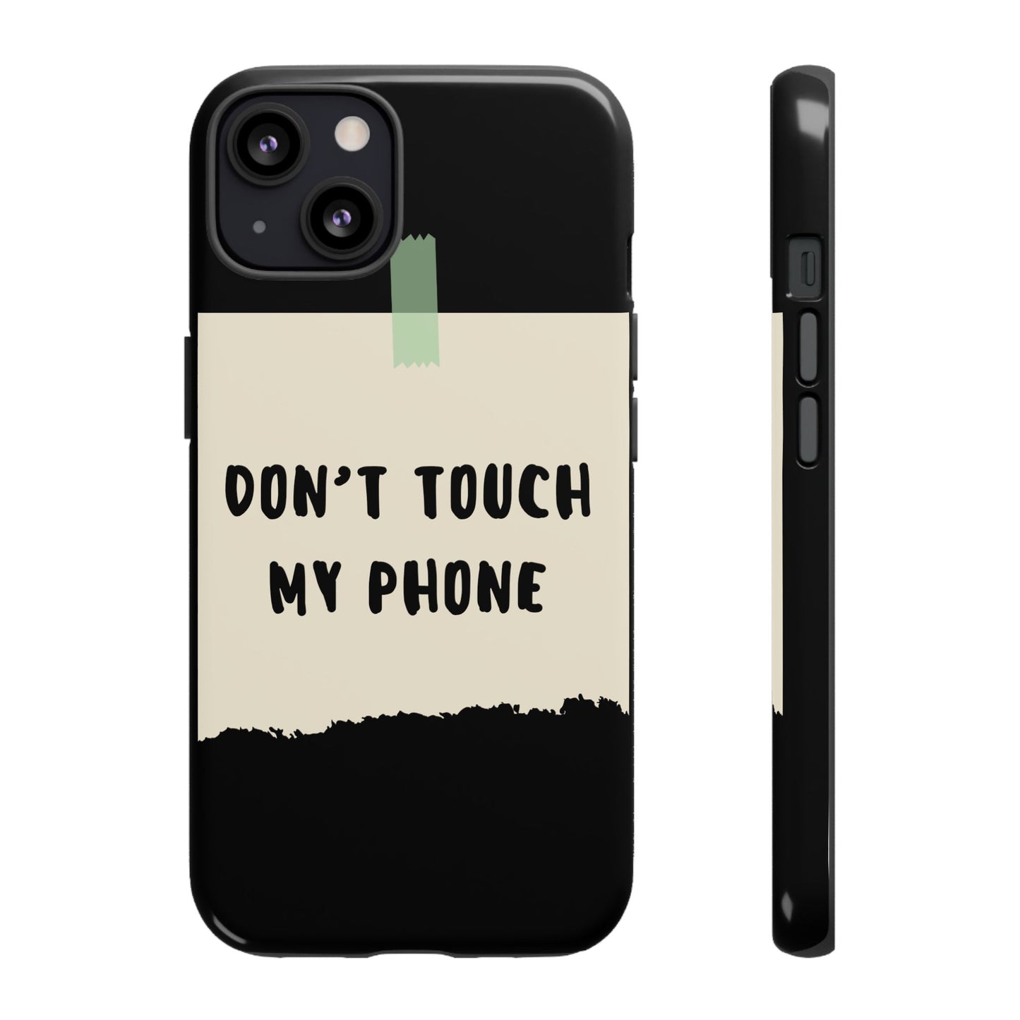Dont touch my phone phone case
