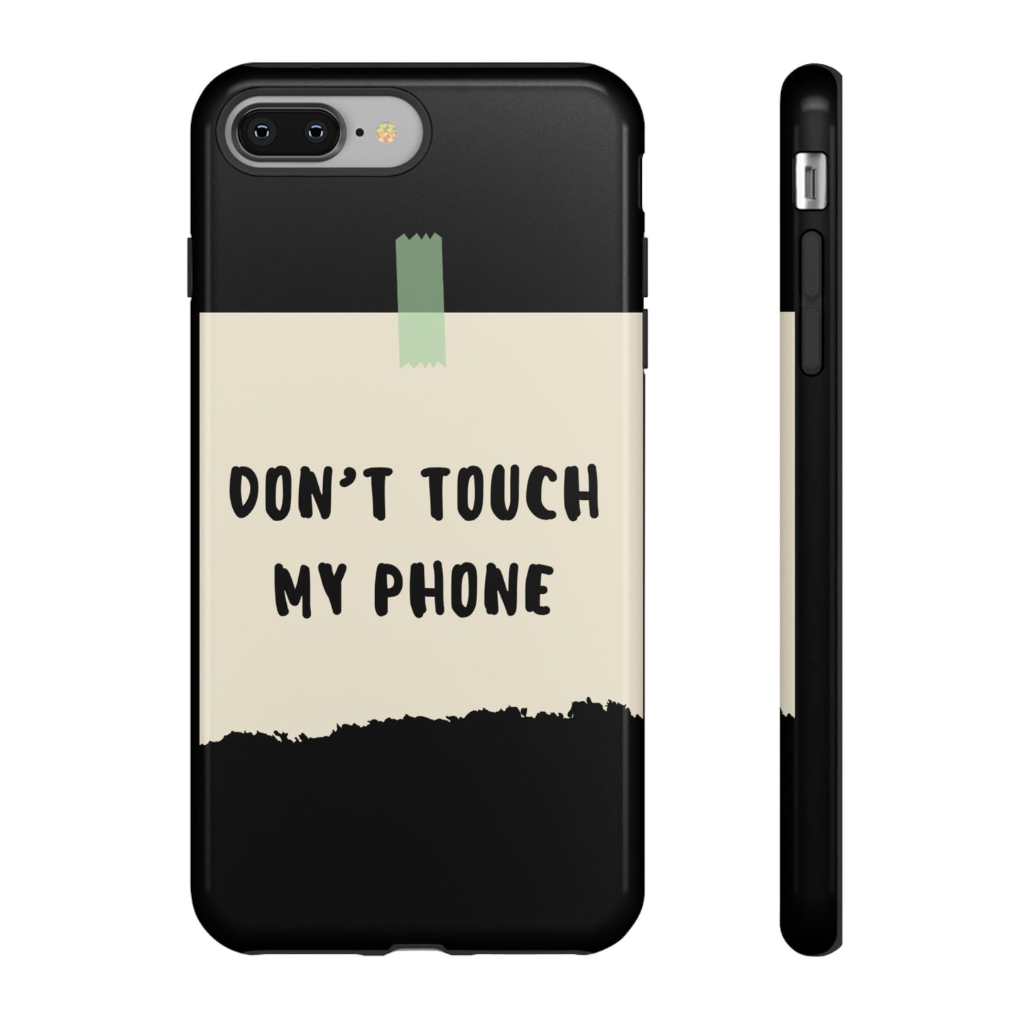 Dont touch my phone phone case