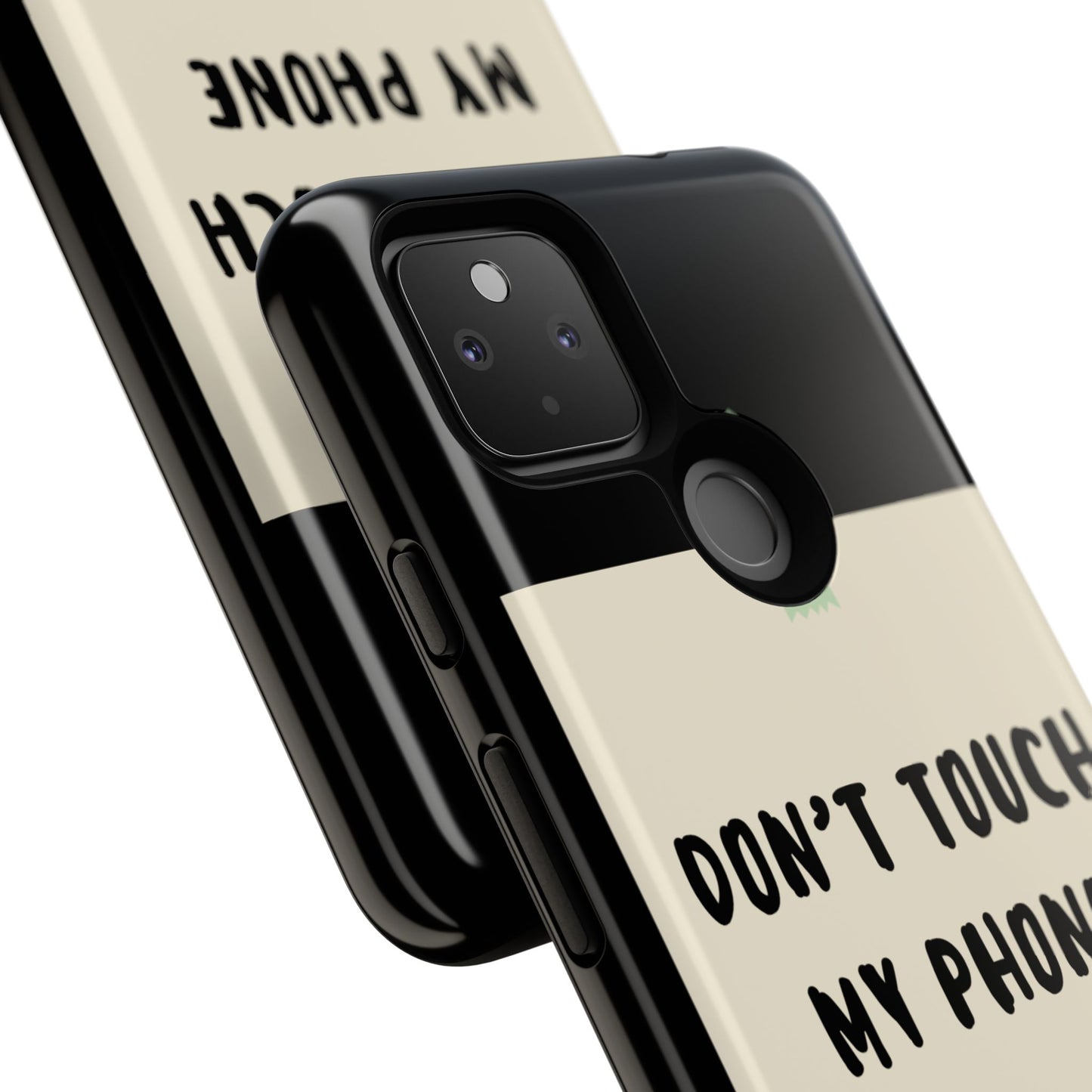 Dont touch my phone phone case