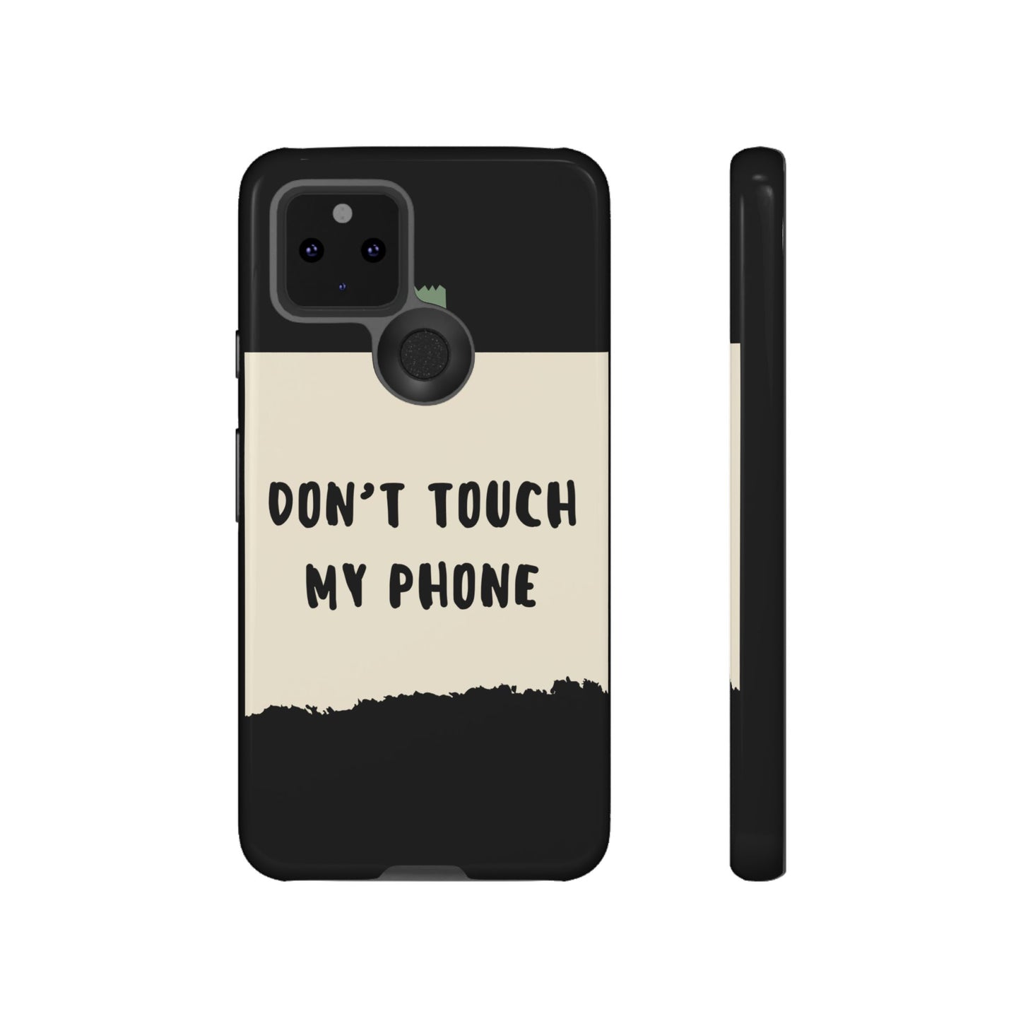 Dont touch my phone phone case