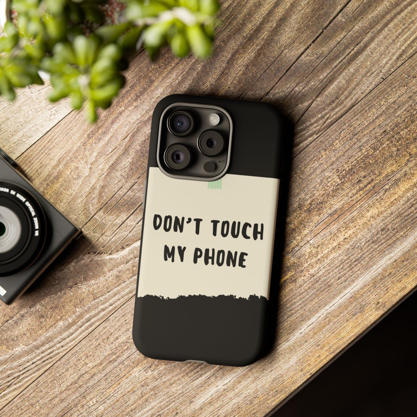 Dont touch my phone phone case