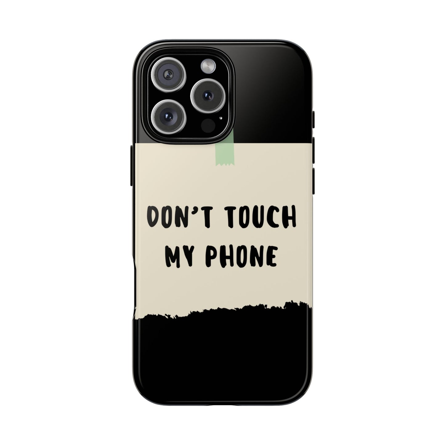 Dont touch my phone phone case