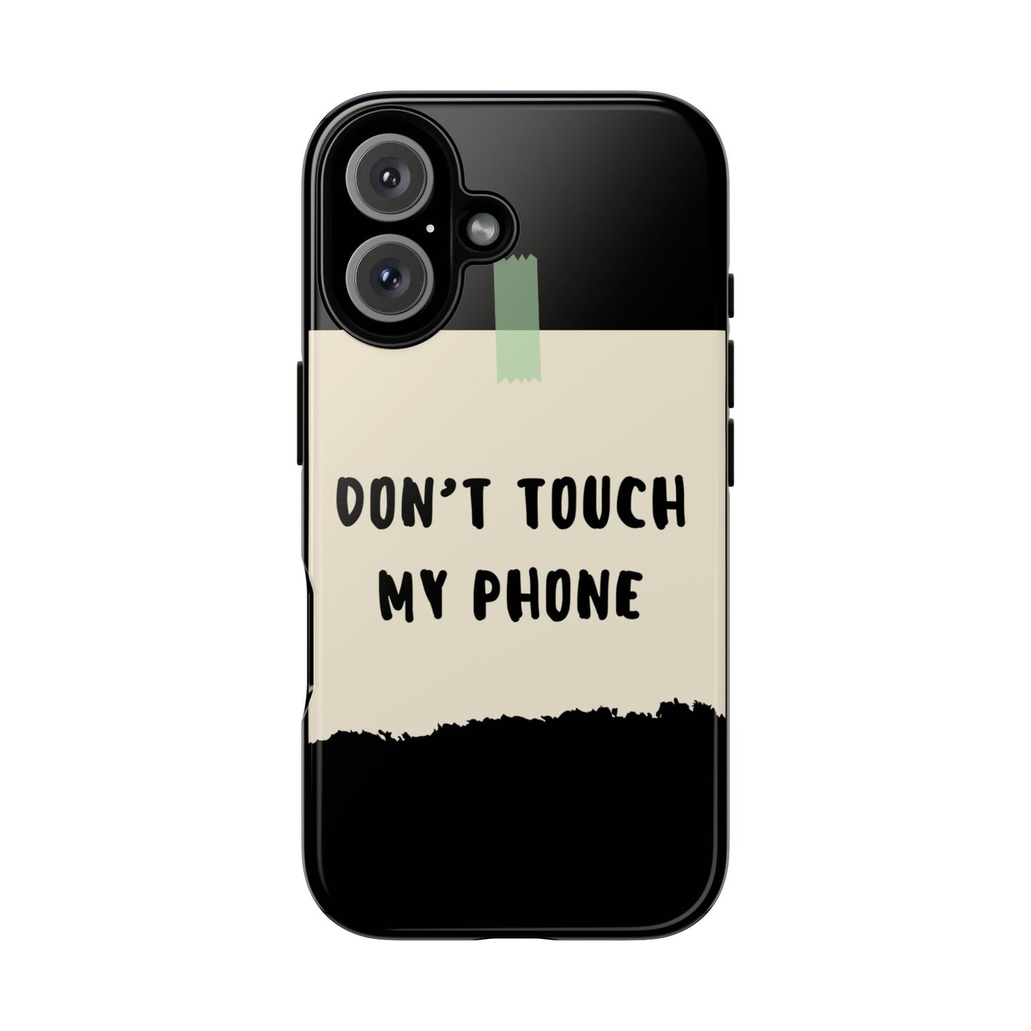 Dont touch my phone phone case