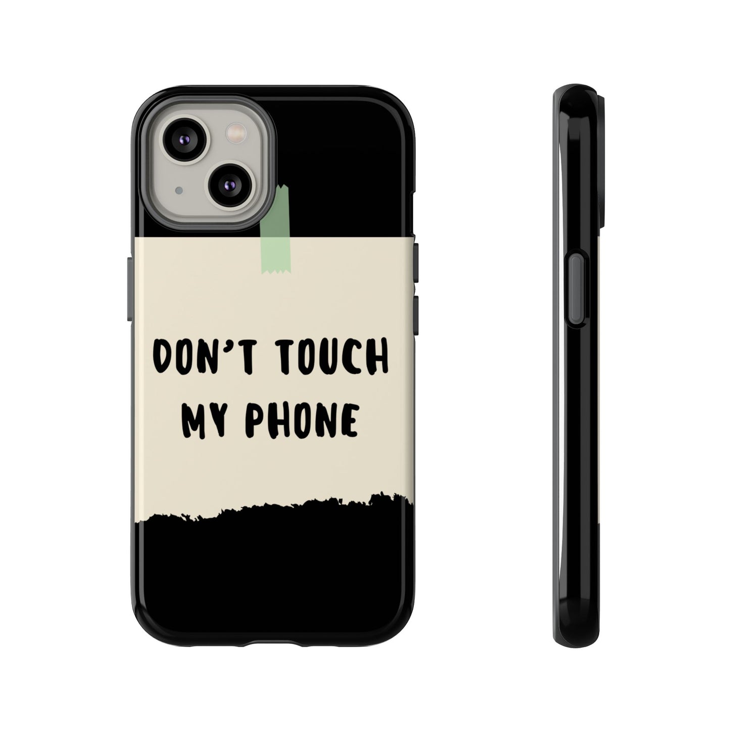 Dont touch my phone phone case