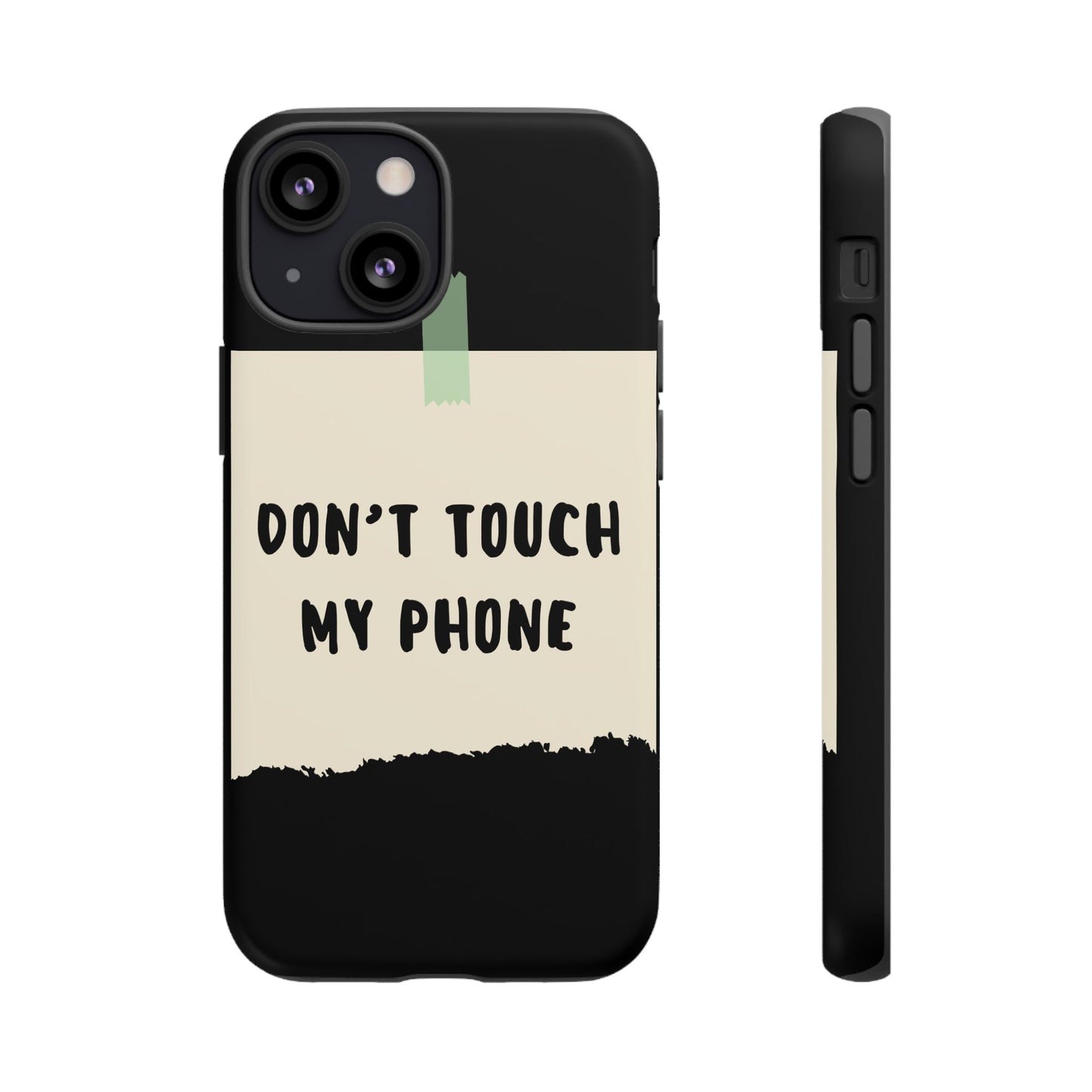 Dont touch my phone phone case