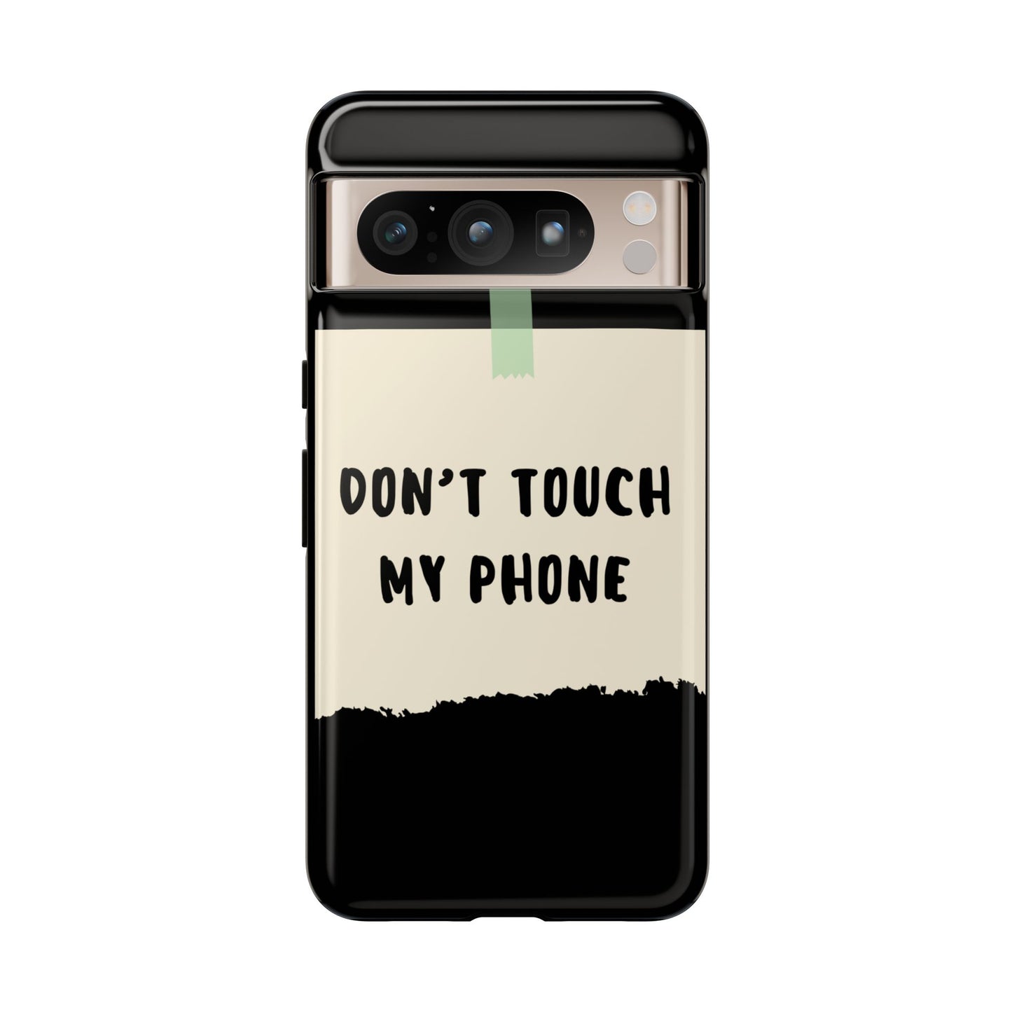 Dont touch my phone phone case