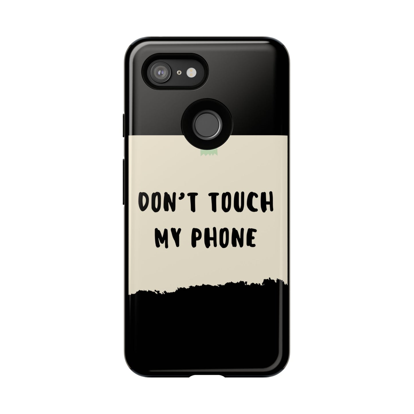 Dont touch my phone phone case